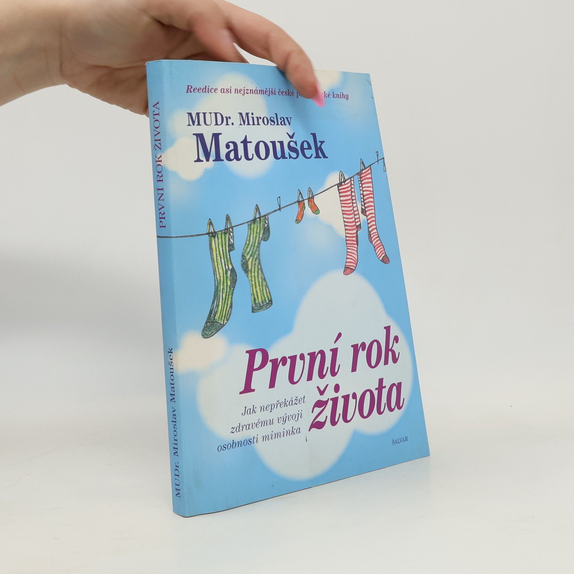 Miroslav Matoušek První rok života. Jak nepřekážet zdravému vývoji osobnosti miminka