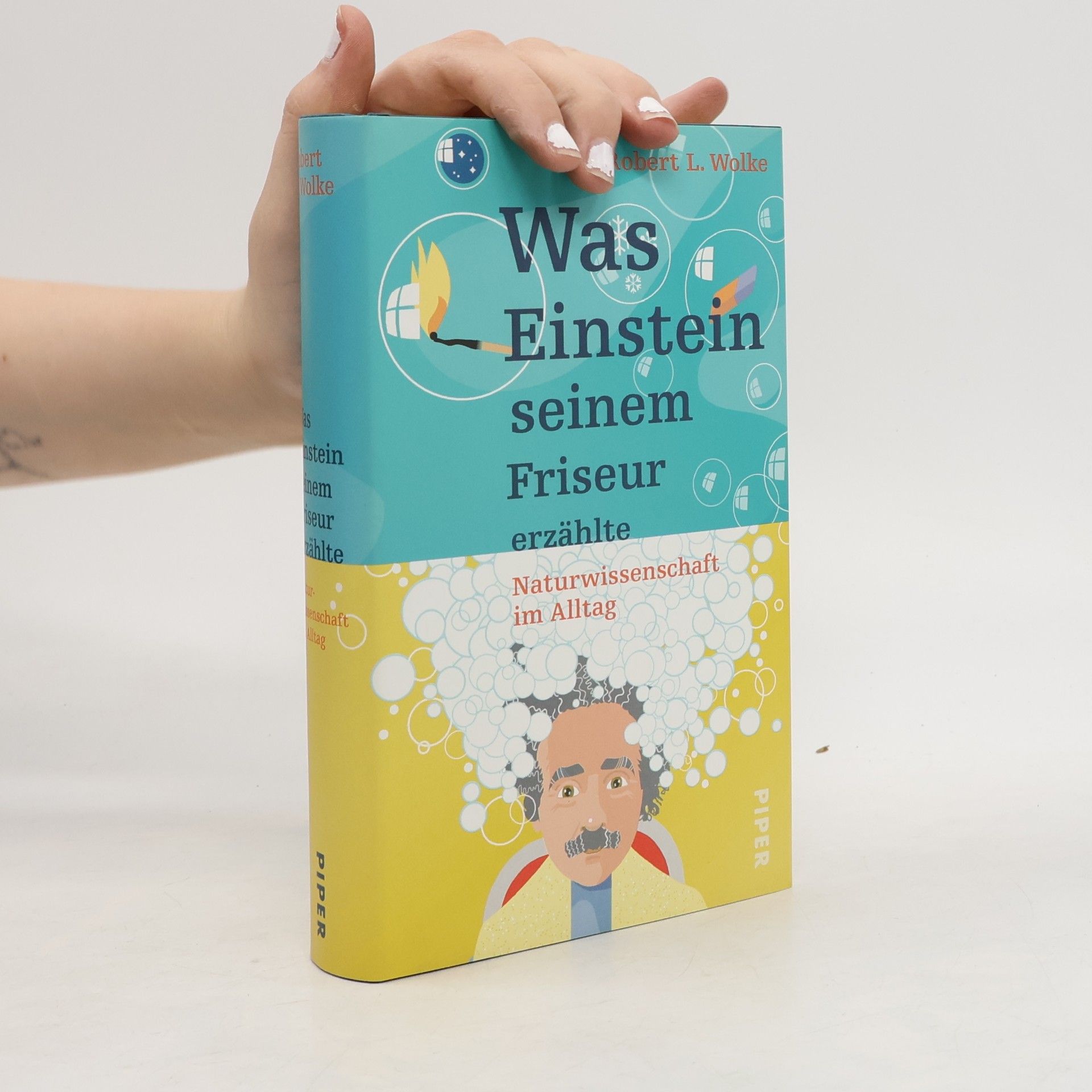 Robert L. Wolke Was Einstein seinem Friseur erzählte