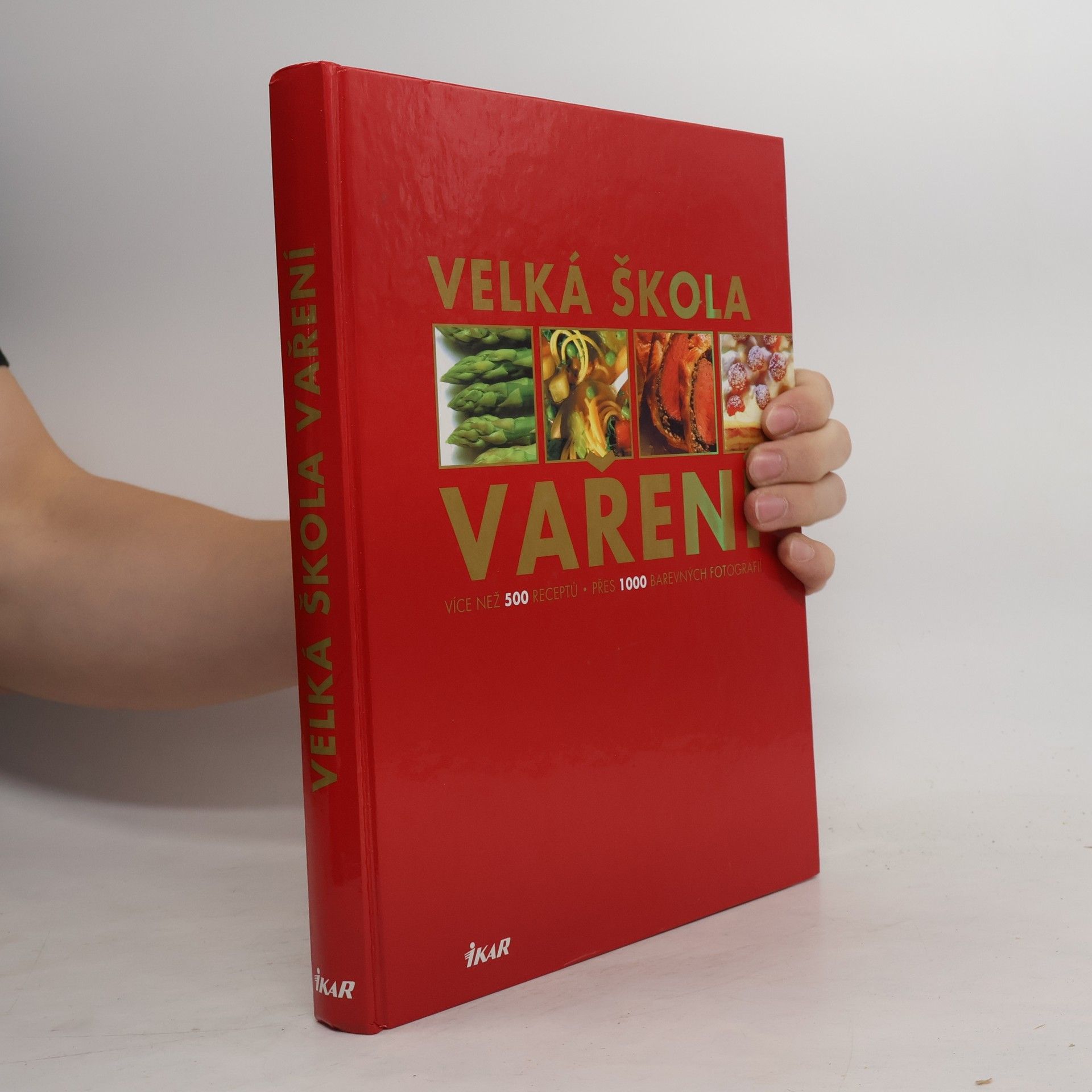 Monika Kellermann Velká škola vaření : více než 500 receptů, přes 1 000 fotografií