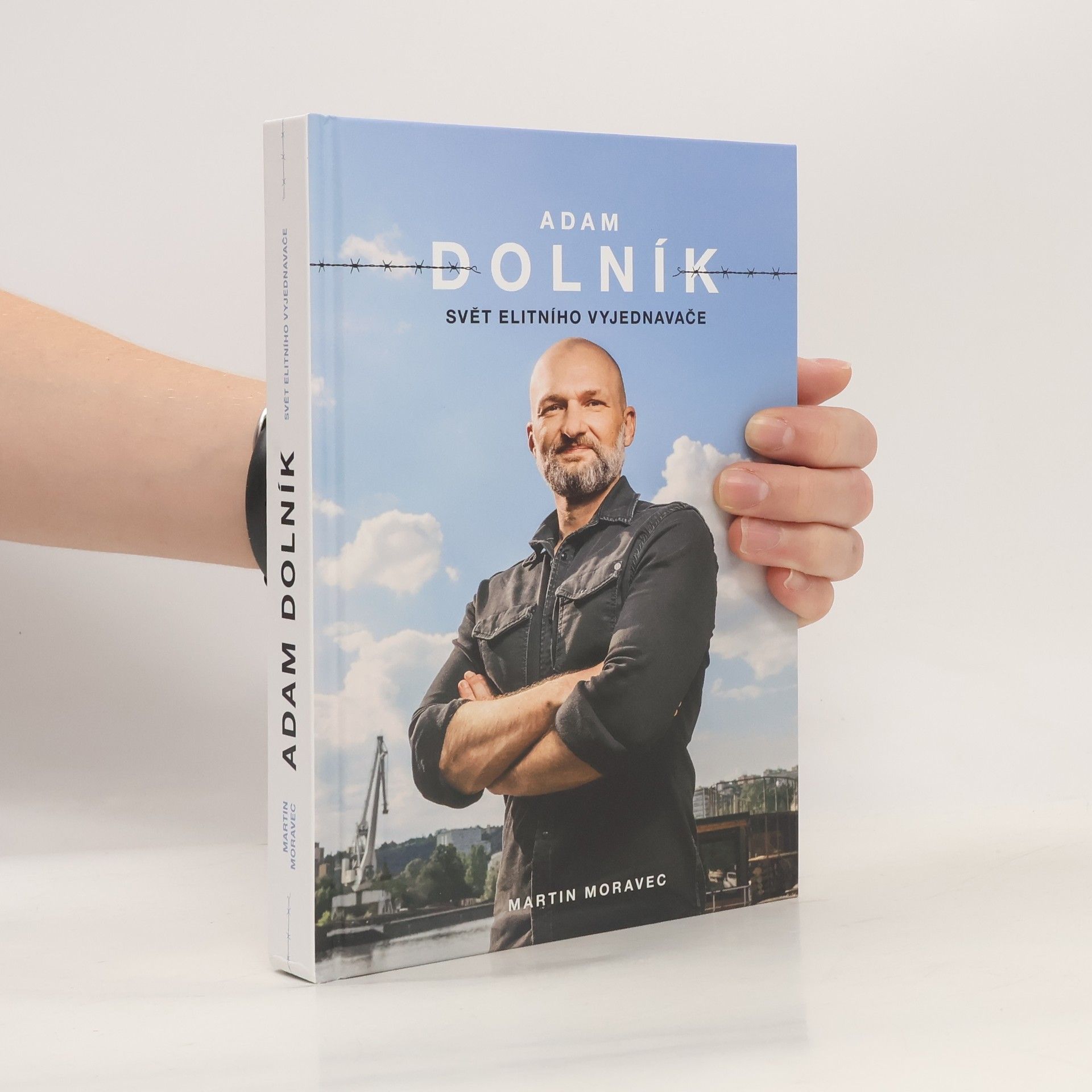 Martin Moravec Adam Dolník. Svět elitního vyjednavače