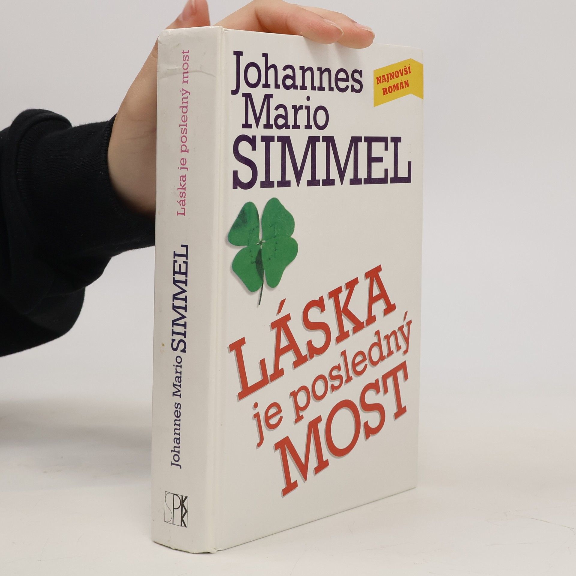 Johannes Mario Simmel Láska je posledný most