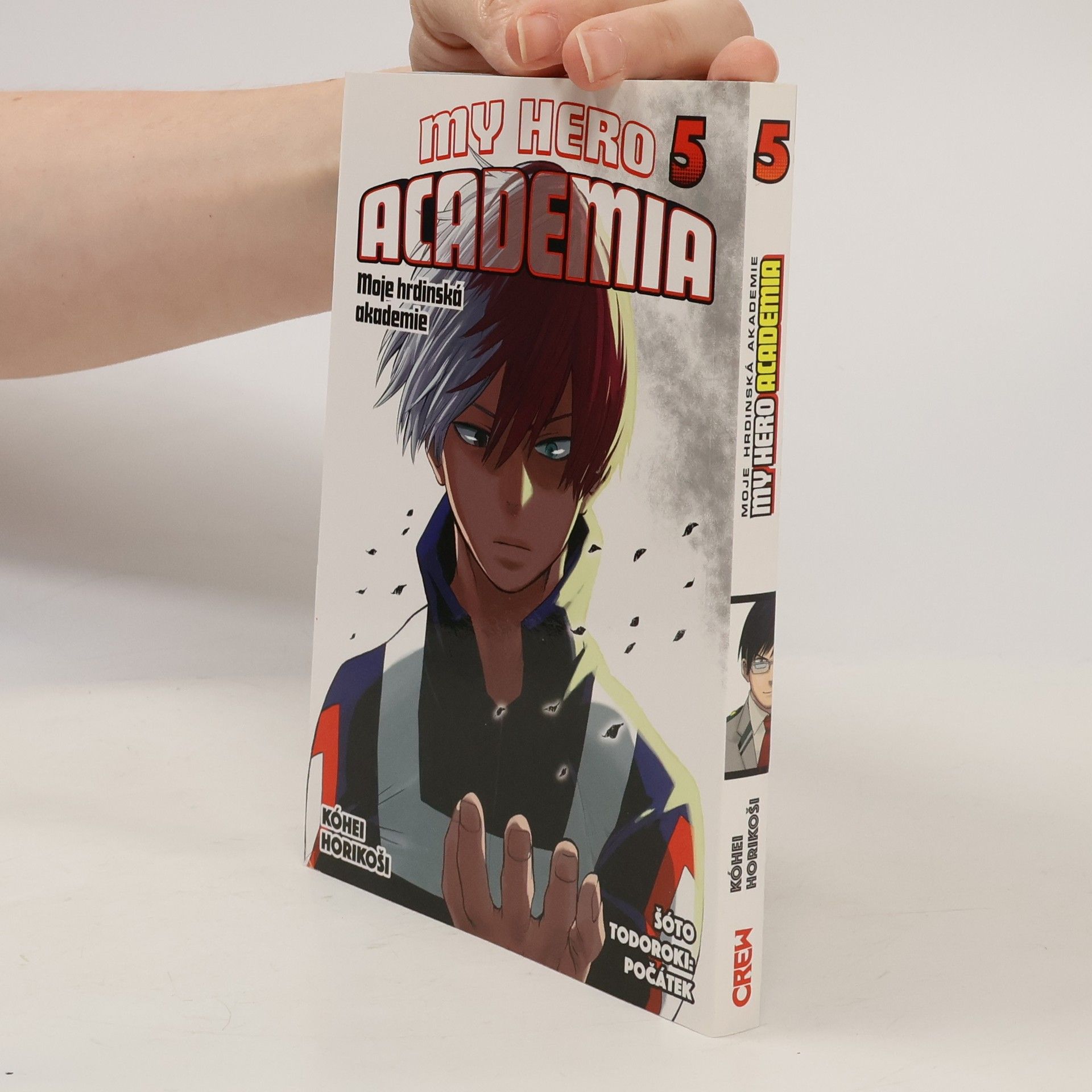 Kōhei Horikoshi My Hero Academia. Moje hrdinská akademie 5. Šóto Todoroki: Počátek