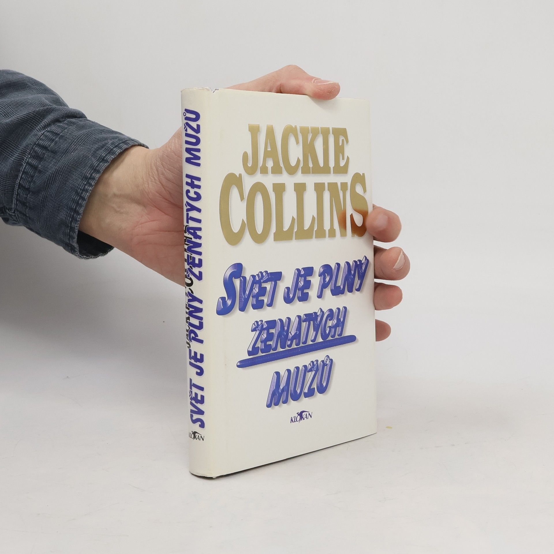 Jackie Collins Svět je plný ženatých mužů