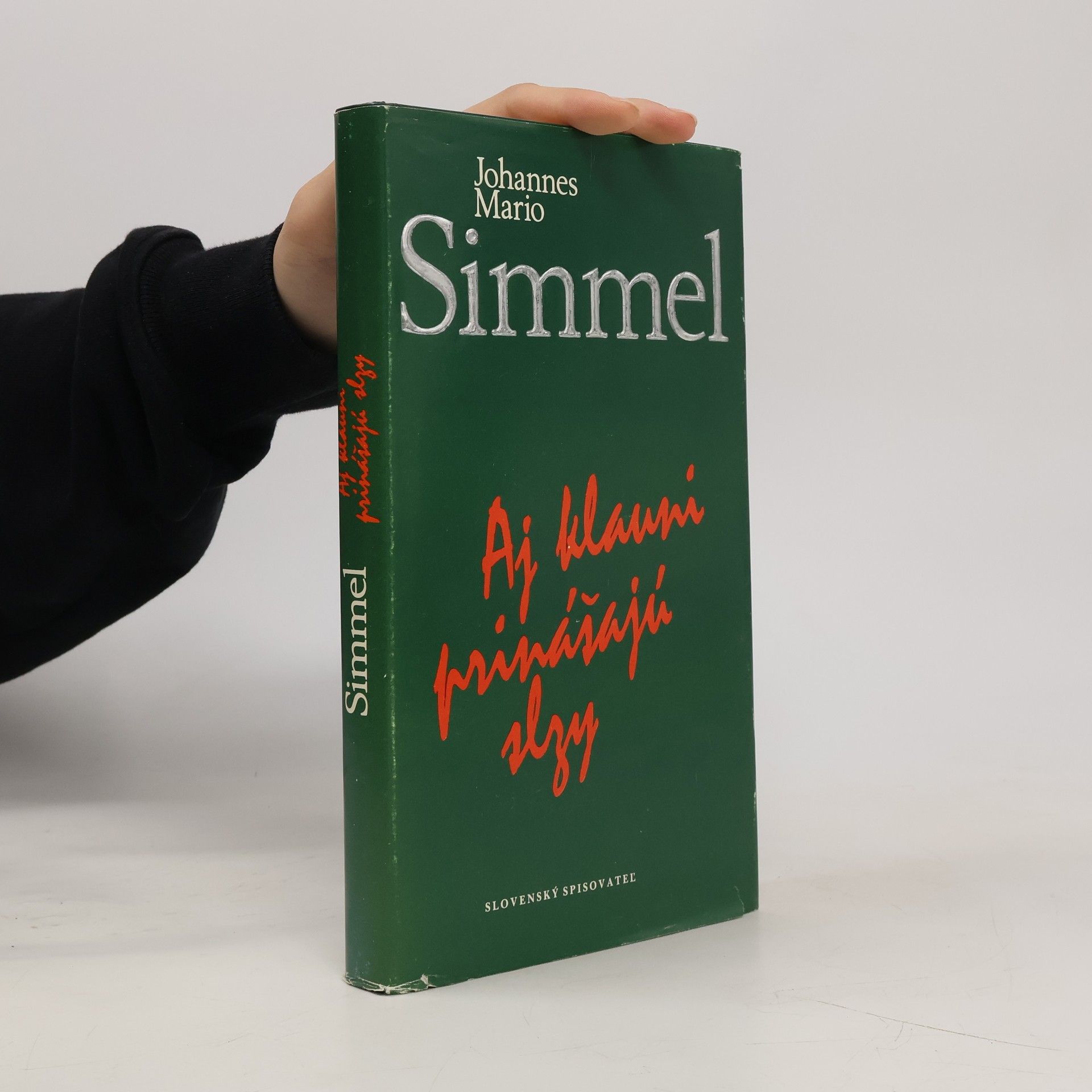 Johannes Mario Simmel Aj klauni prinášajú slzy