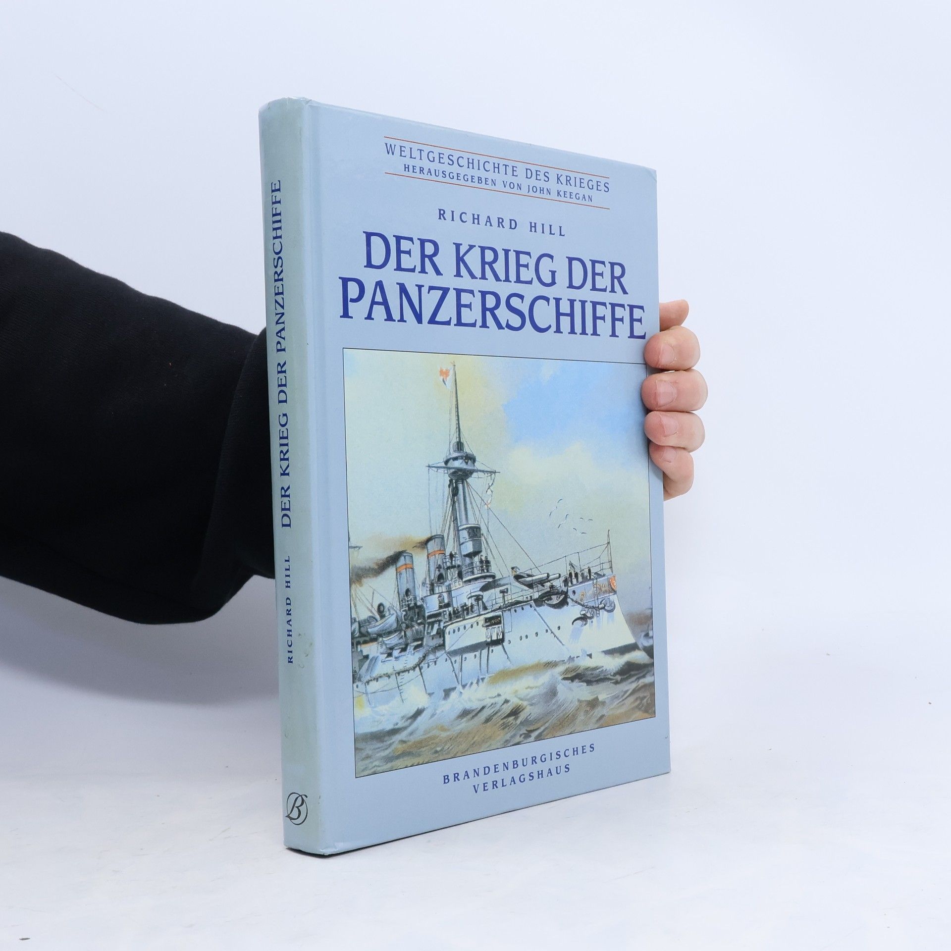 John R. Hill Der Krieg der Panzerschiffe