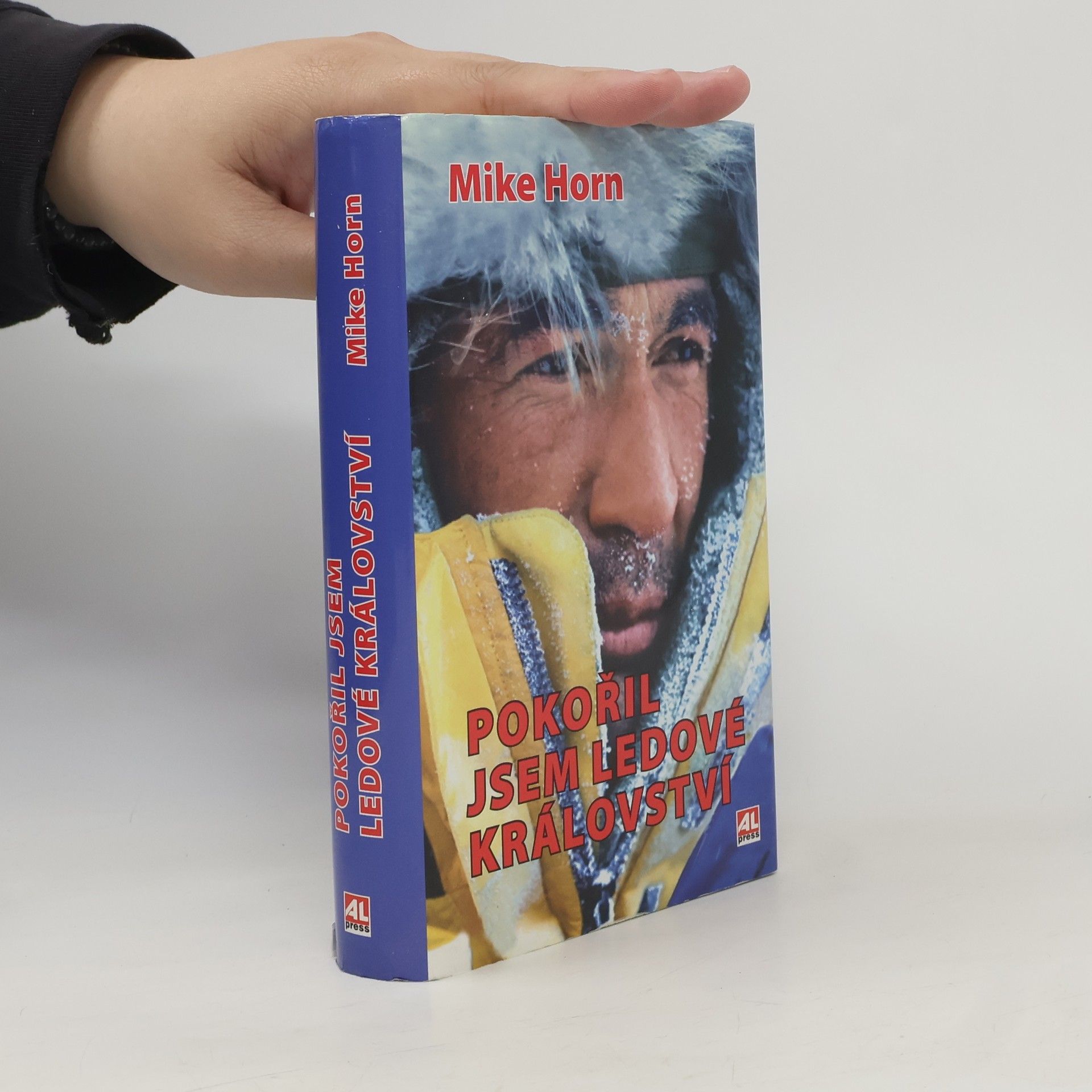 Mike Horn Pokořil jsem ledové království