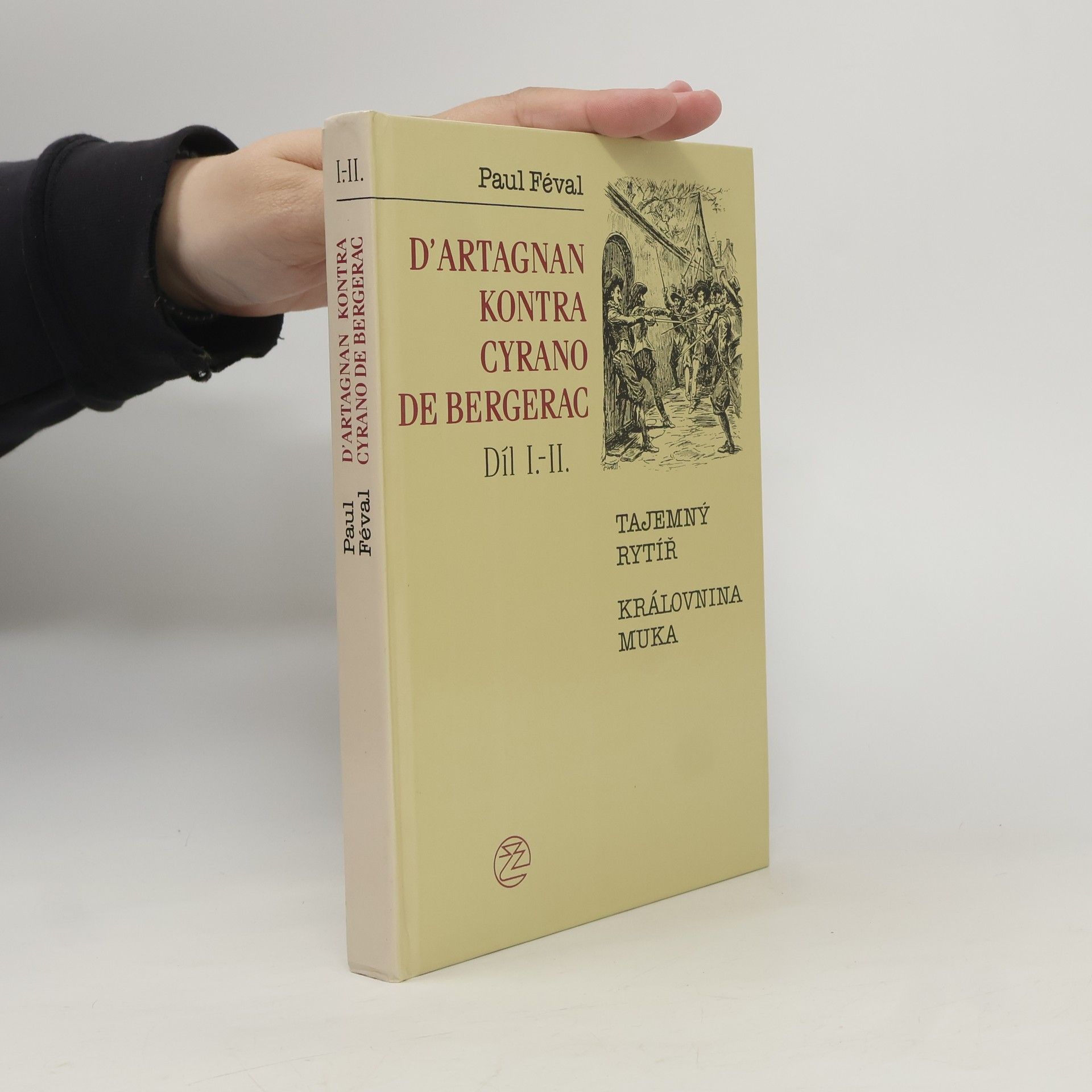 Paul Féval D’Artagnan kontra Cyrano de Bergerac Díl I.-II.