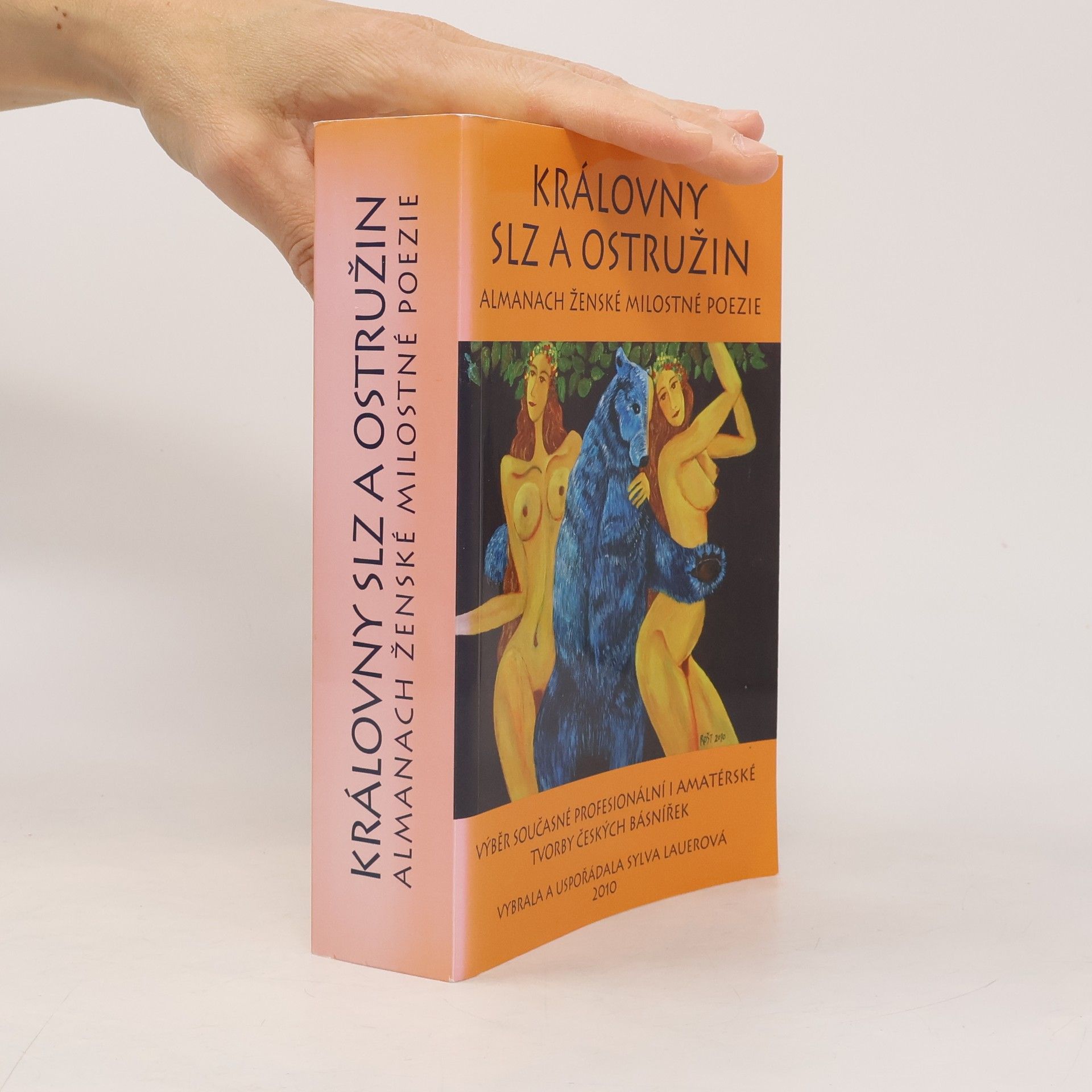 Sylva Lauerová Královny slz a ostružin: almanach ženské milostné poezie