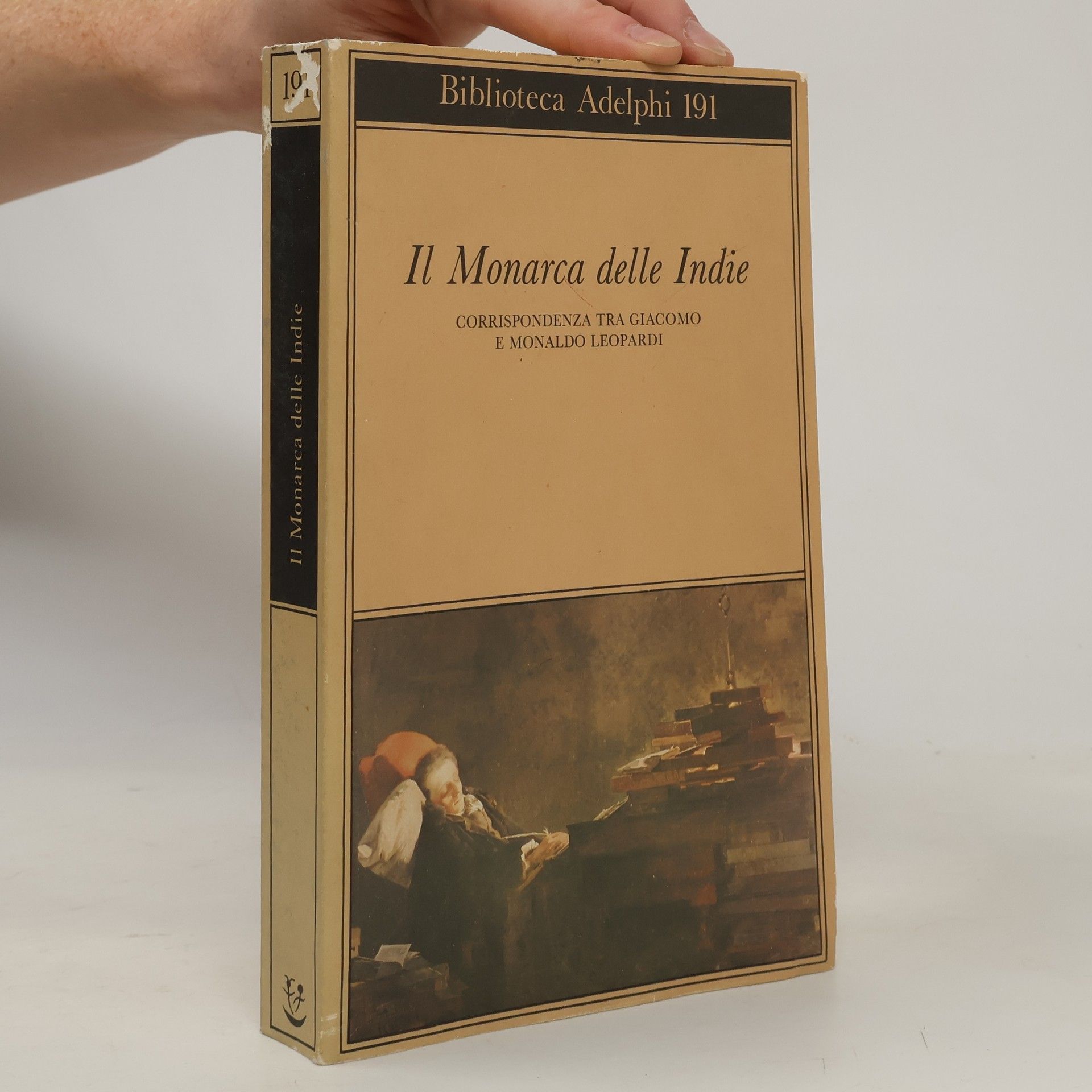Graziella Pulce Il Monarca delle Indie. Corrispondenza tra Giacomo e Monaldo Leopardi