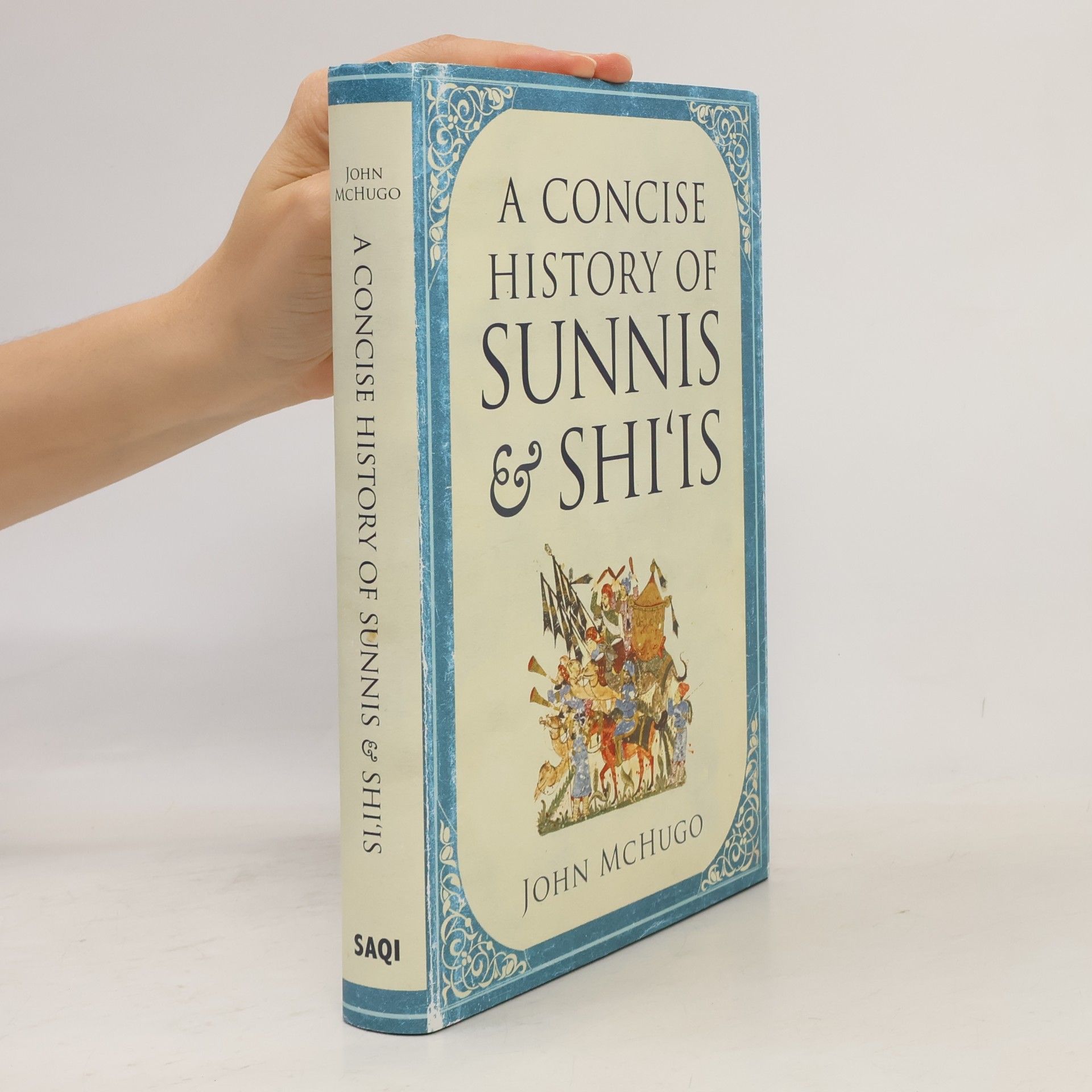 John McHugo A Concise History of Sunnis and Shi‘is