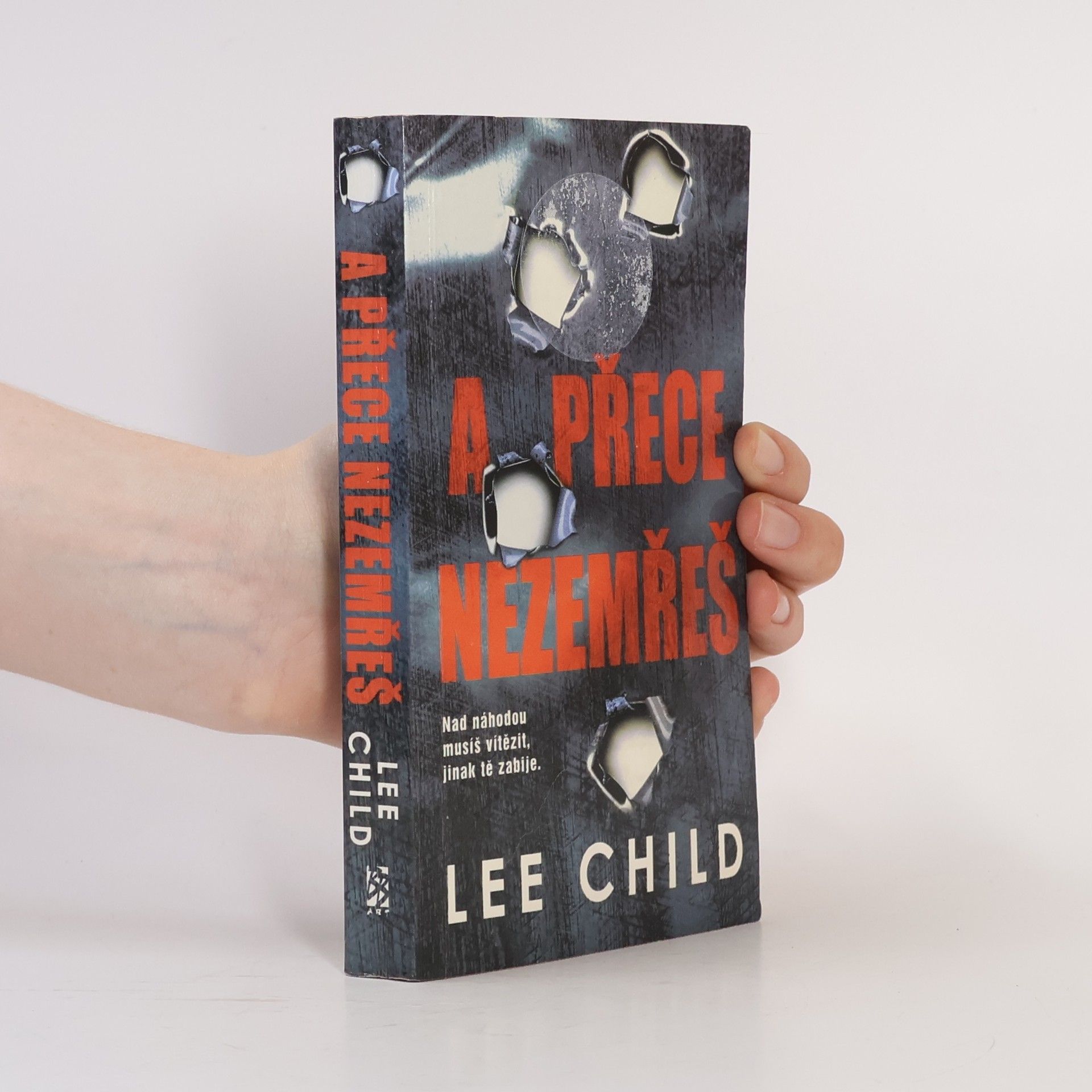 Lee Child A přece nezemřeš