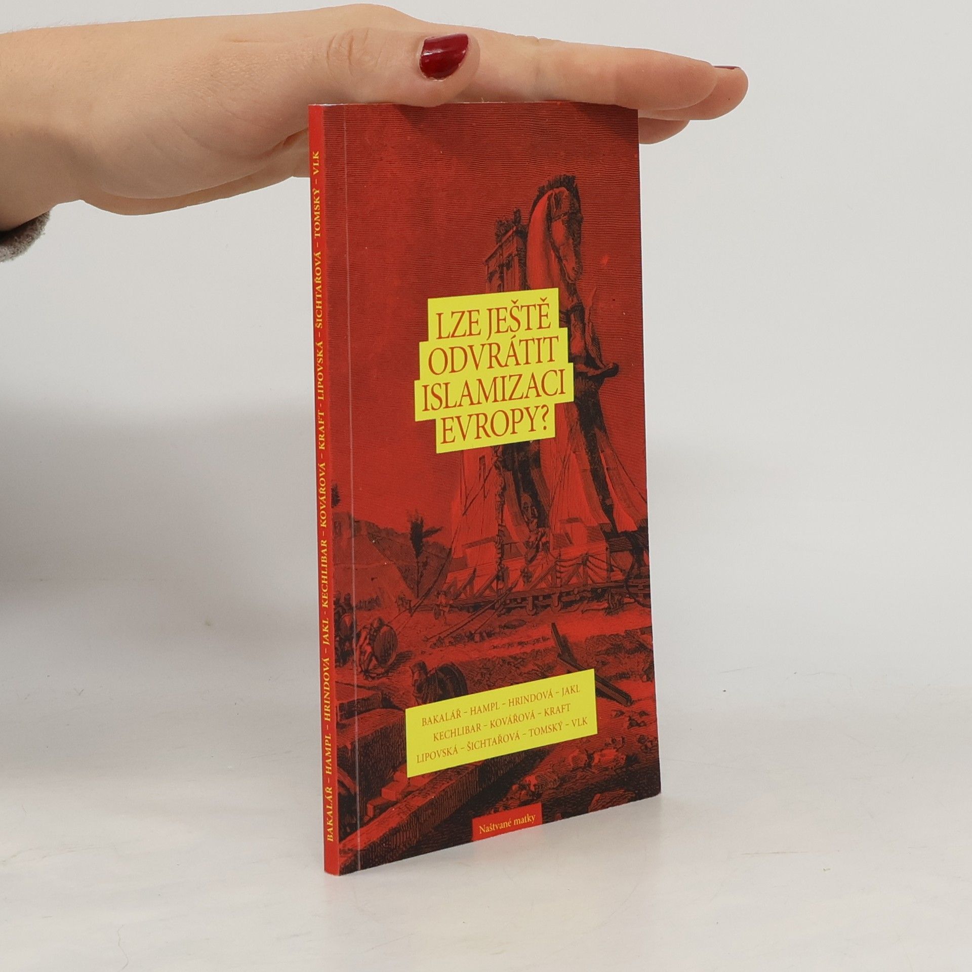 Various authors Lze ještě odvrátit islamizaci evropy?