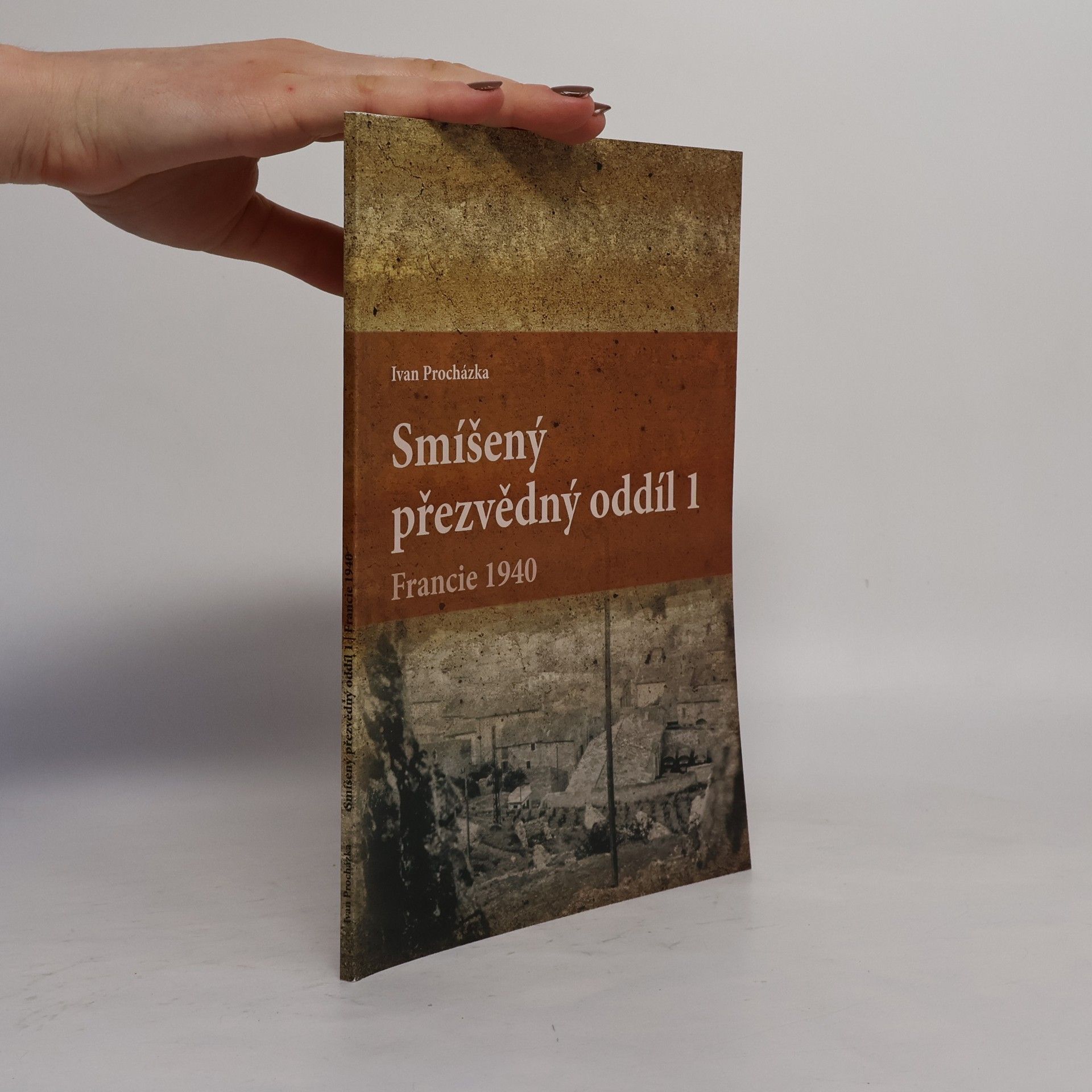Ivan Procházka Smíšený přezvědný oddíl 1, Francie 1940