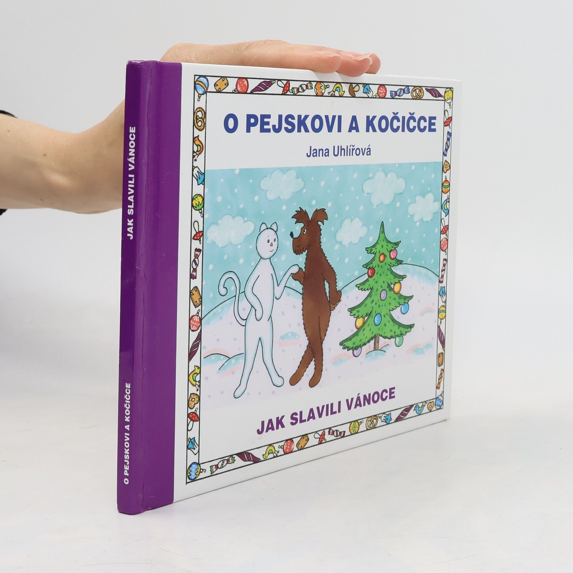 Jana Uhlířová O pejskovi a kočičce. Jak slavili Vánoce