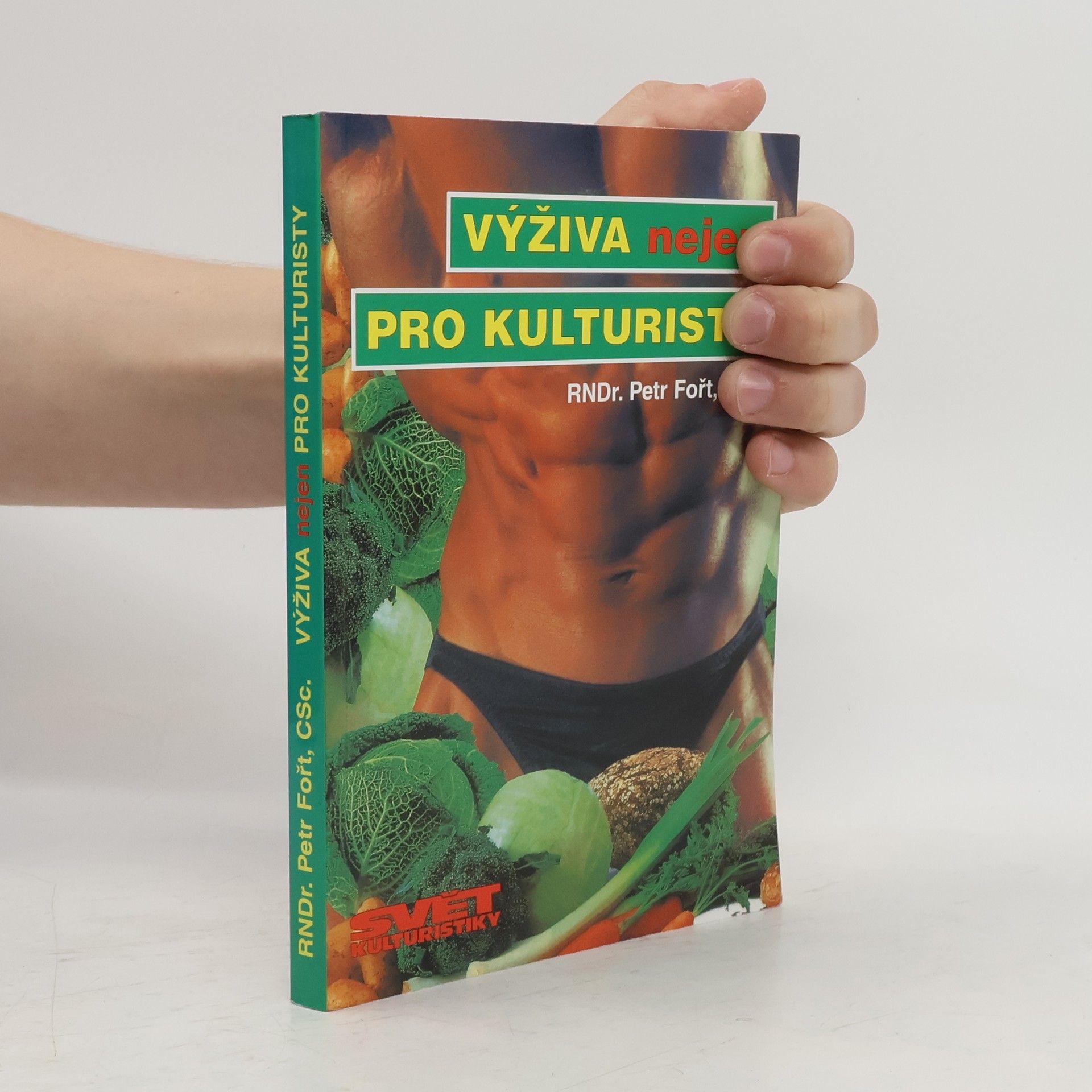 Petr Fořt Výživa (nejen) pro kulturisty
