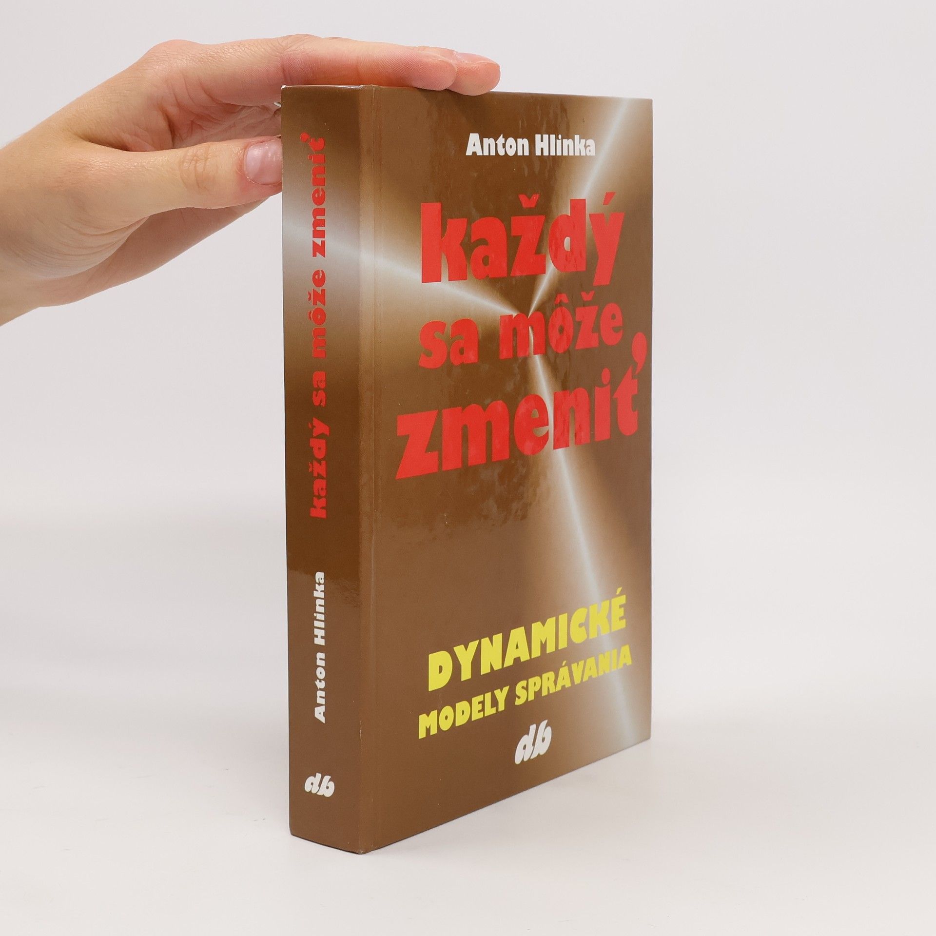 Anton Hlinka Každý sa môže zmeniť - Dynamické modely správania
