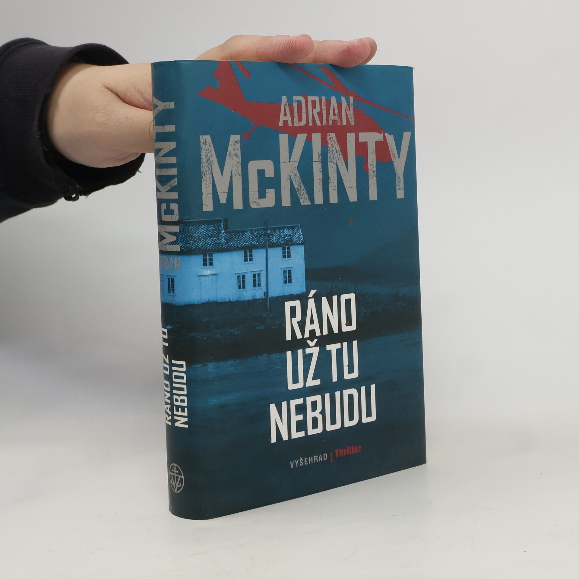 Adrian McKinty Ráno už tu nebudu