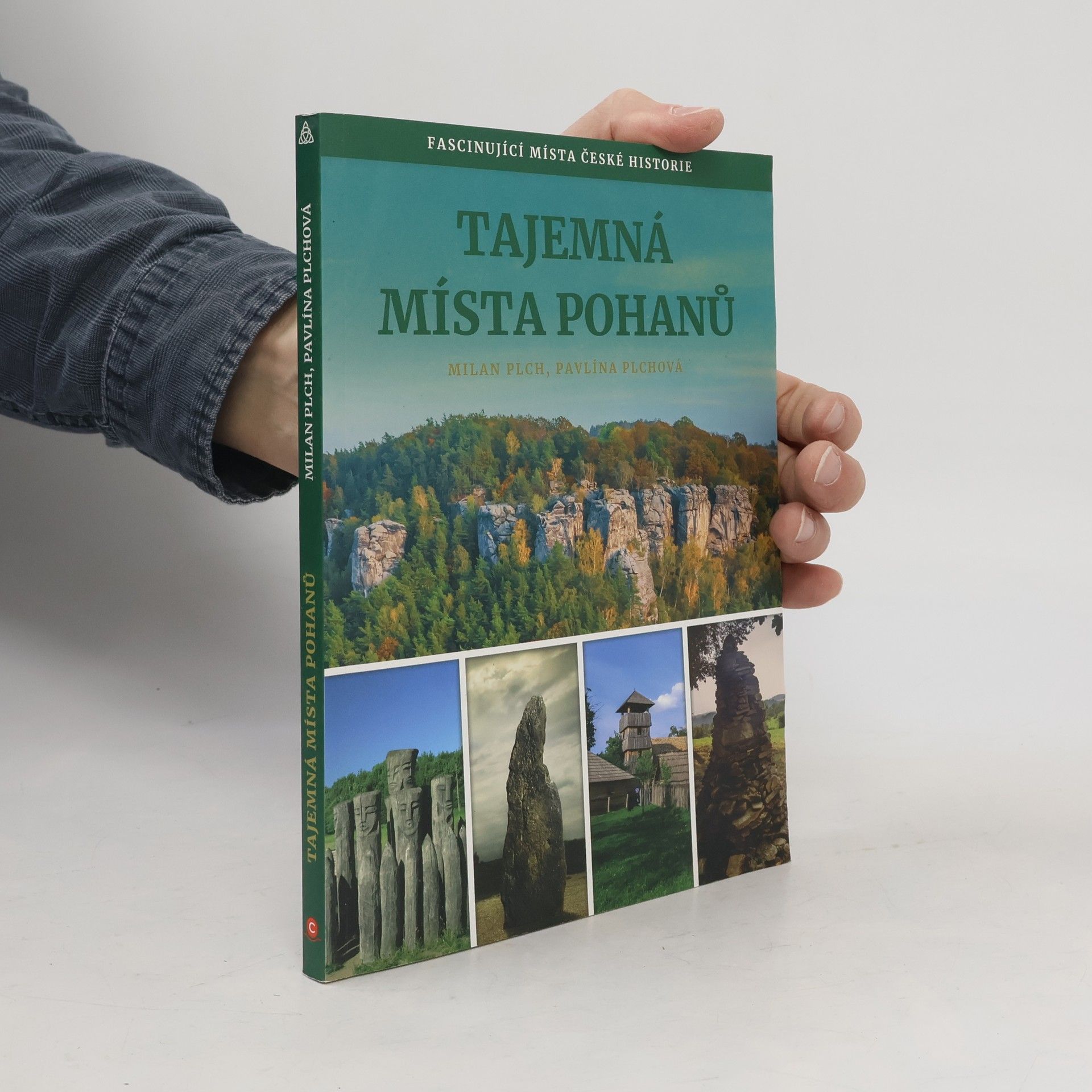 Pavlína Plchová Tajemná místa pohanů : fascinující místa české historie