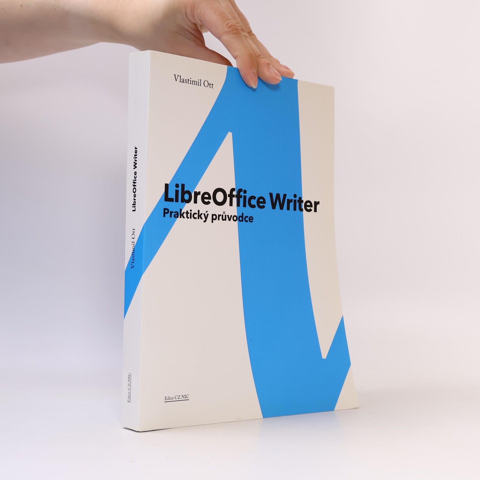 Vlastimil Ott LibreOffice Writer - Praktický průvodce