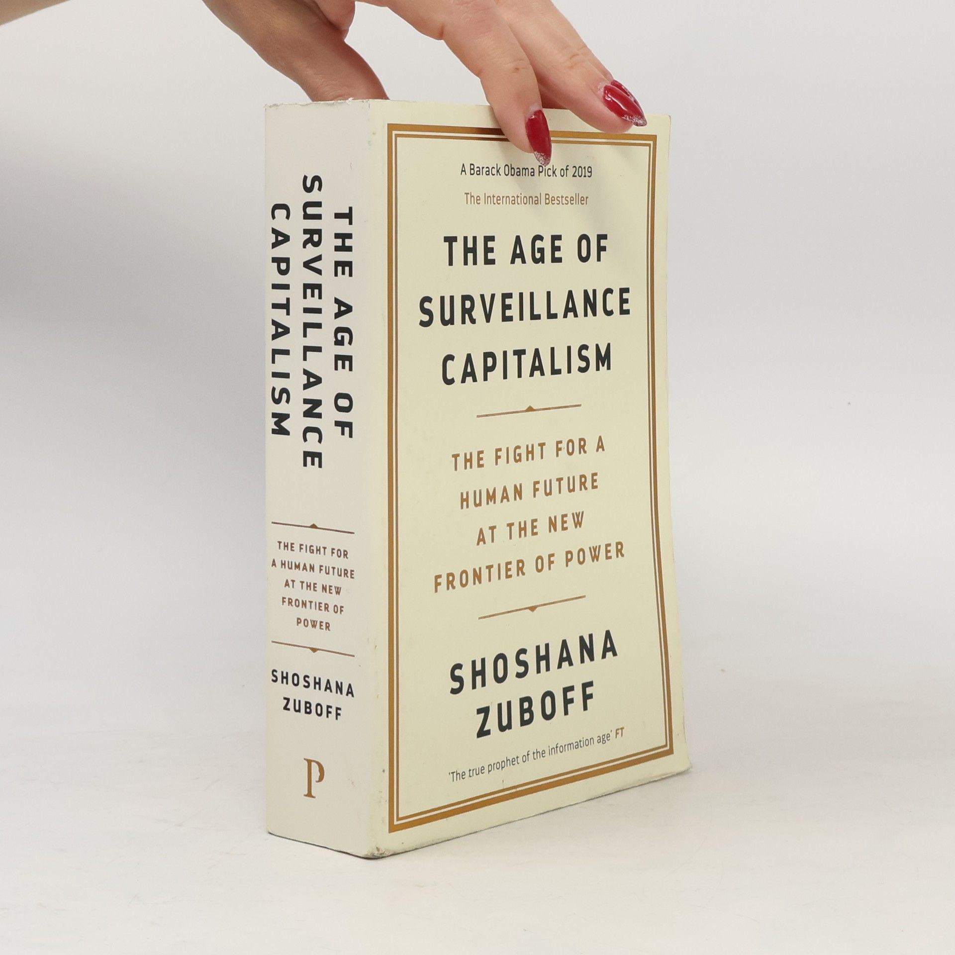 Shoshana Zuboff The age of surveillance capitalism : the fight for a human future at the new frontier of power