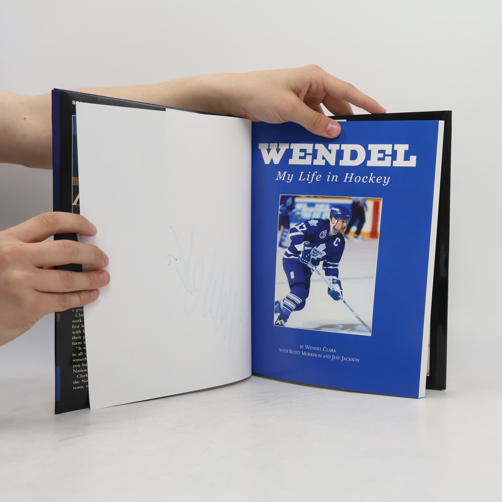 Wendel Clark Wendel. My life in hockey