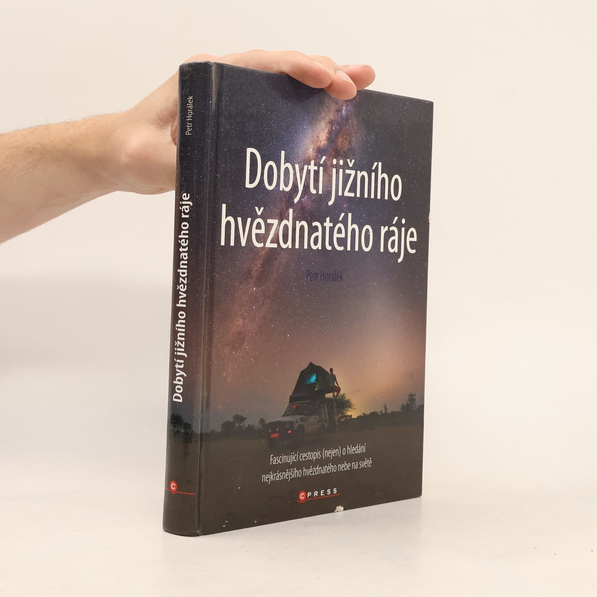 Petr Horálek Dobytí jižního hvězdnatého ráje