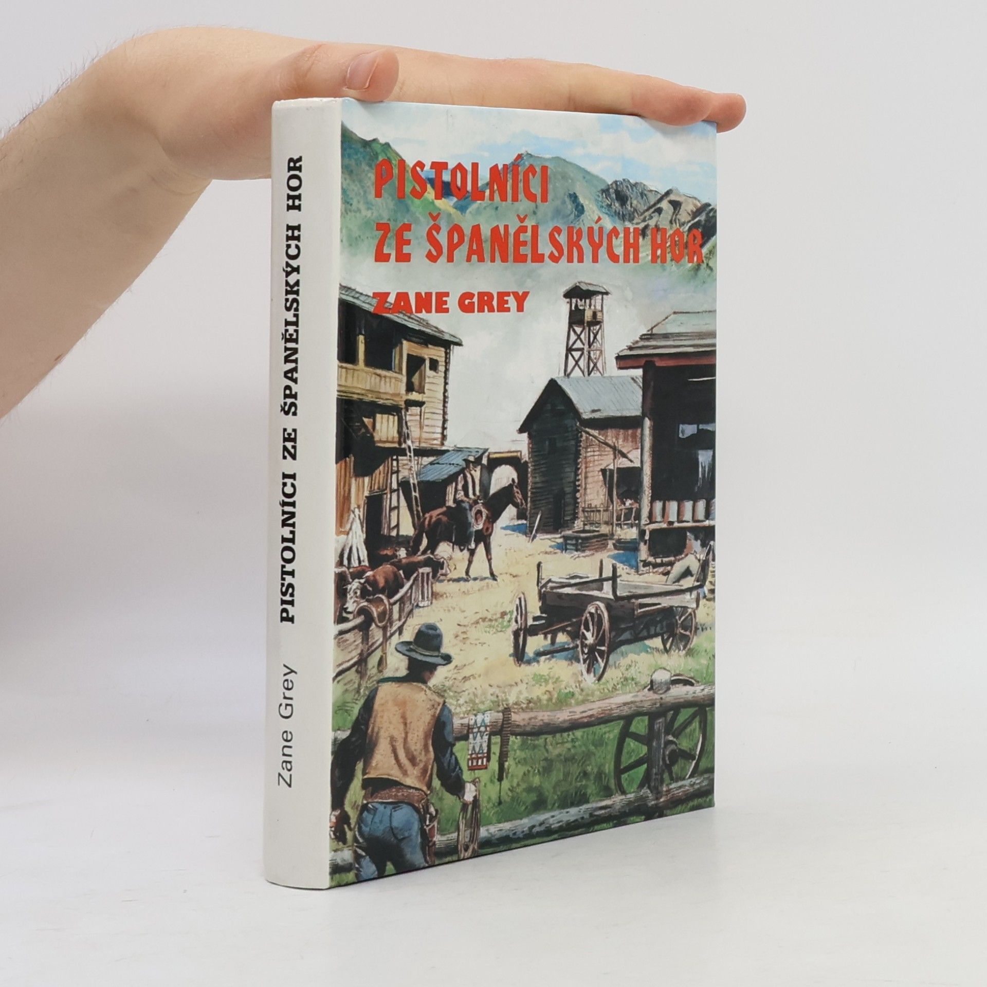 Zane Grey Pistolníci ze Španělských hor