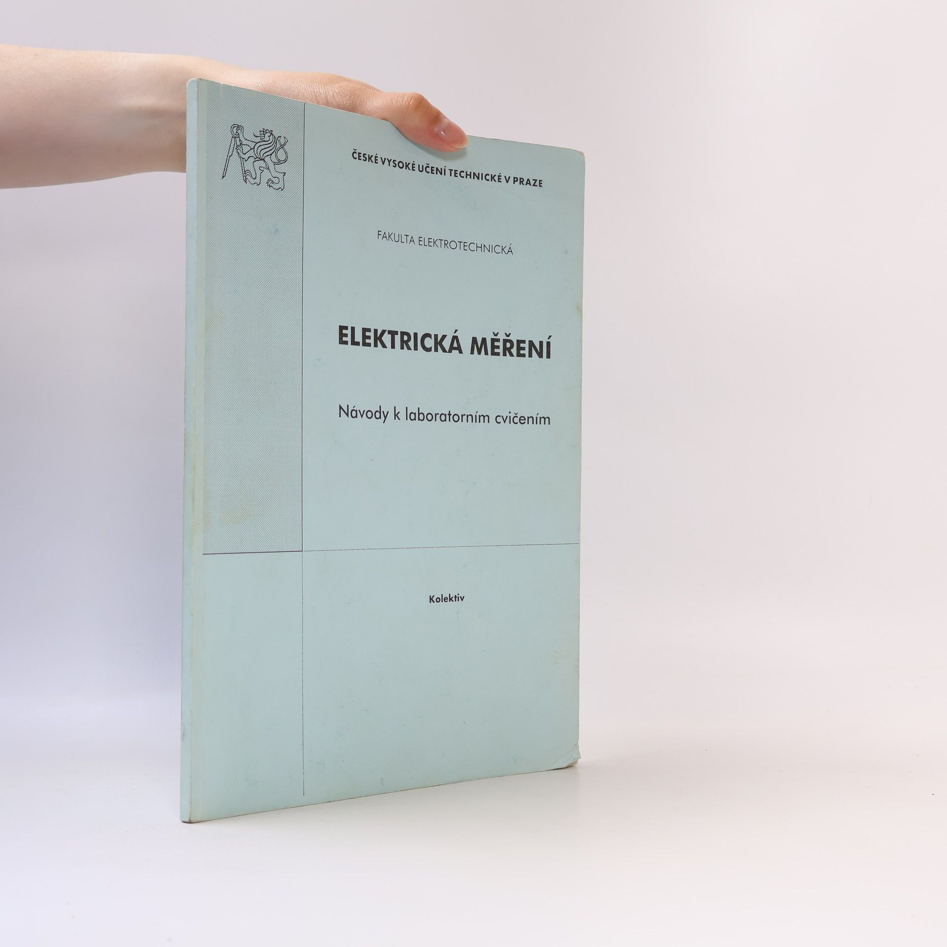 Collectif d'auteurs Elektrická měření : návody k laboratorním cvičením
