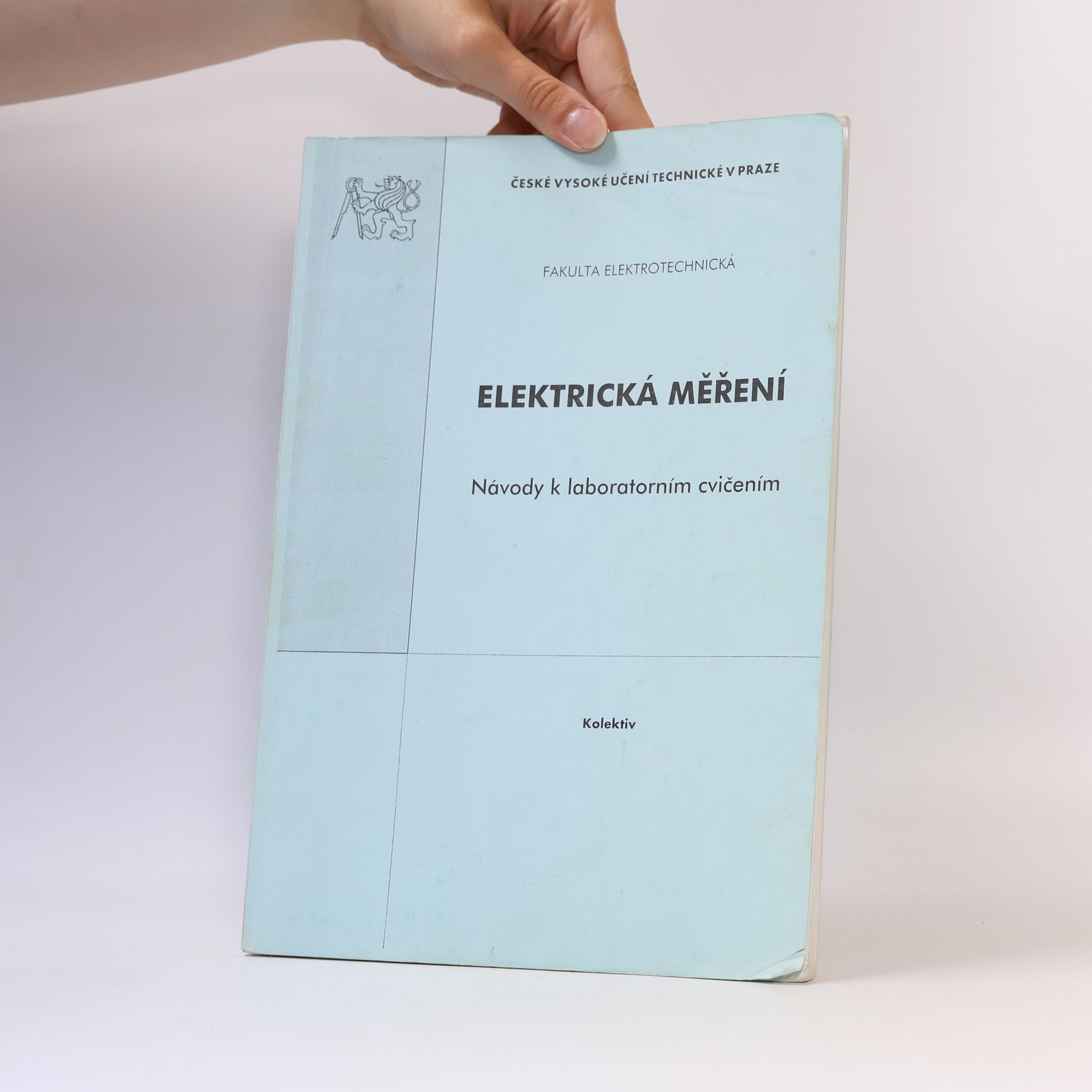 Collectif d'auteurs Elektrická měření : návody k laboratorním cvičením