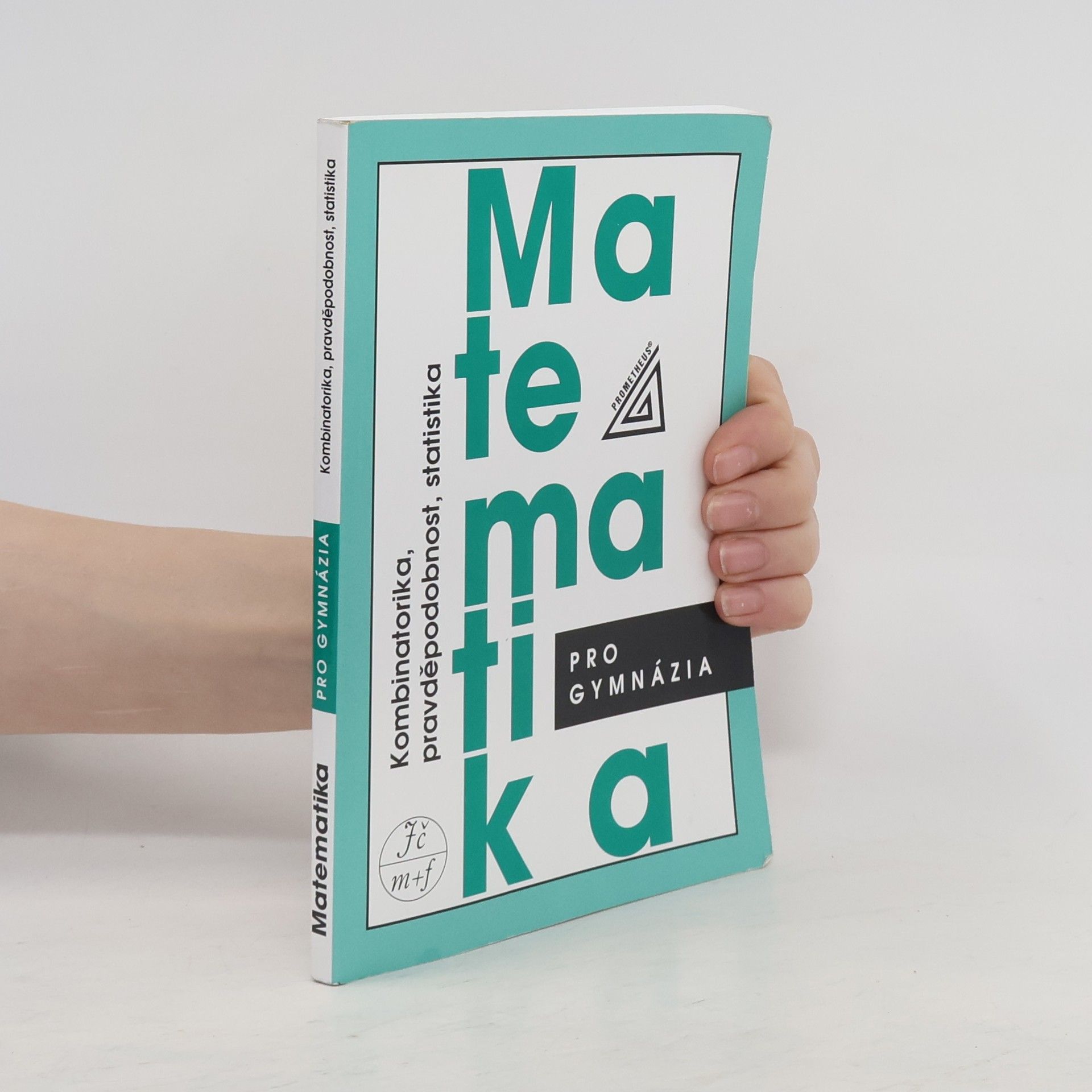 Emil Calda Matematika pro gymnázia. Kombinatorika, pravděpodobnost, statistika