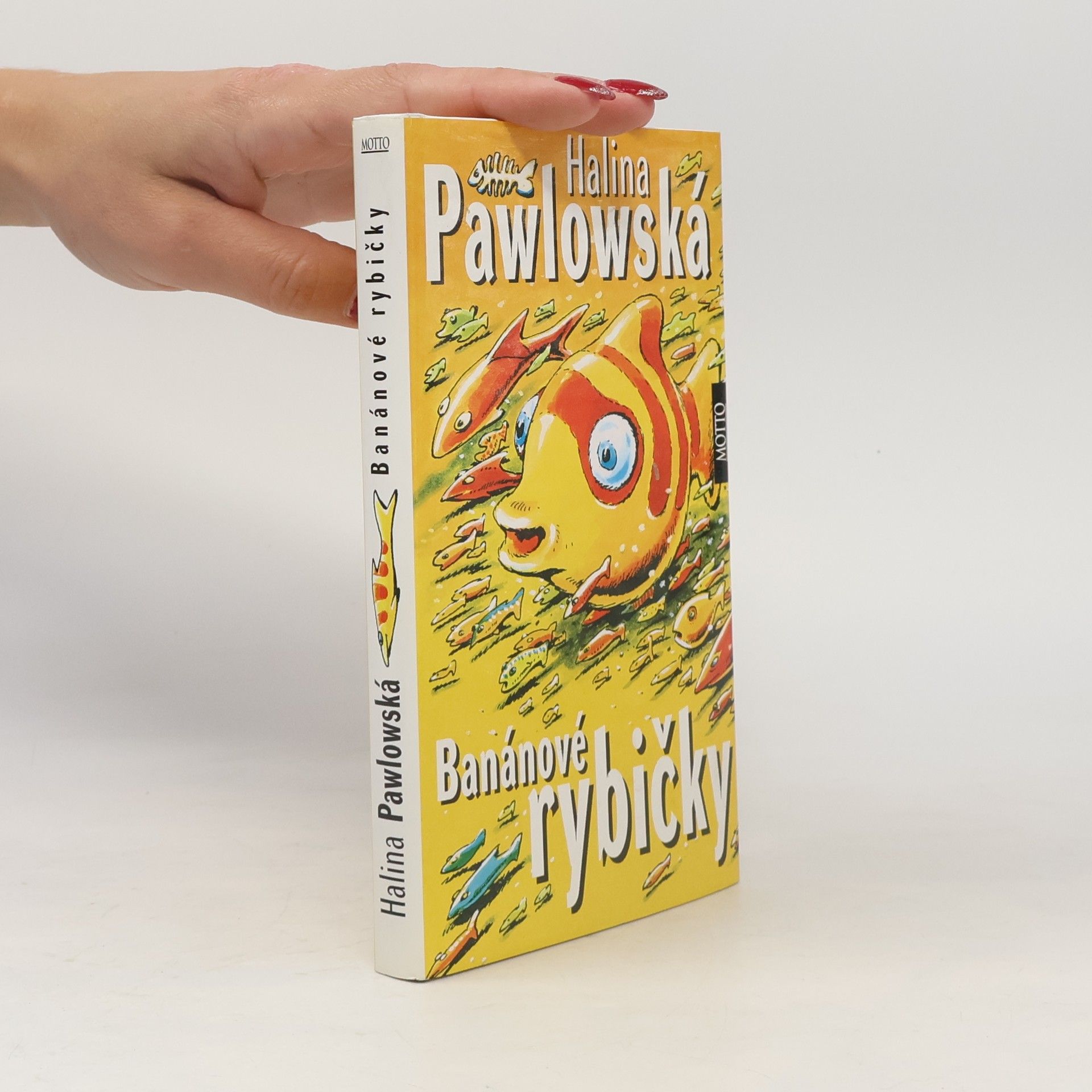 Halina Pawlowská Banánové rybičky