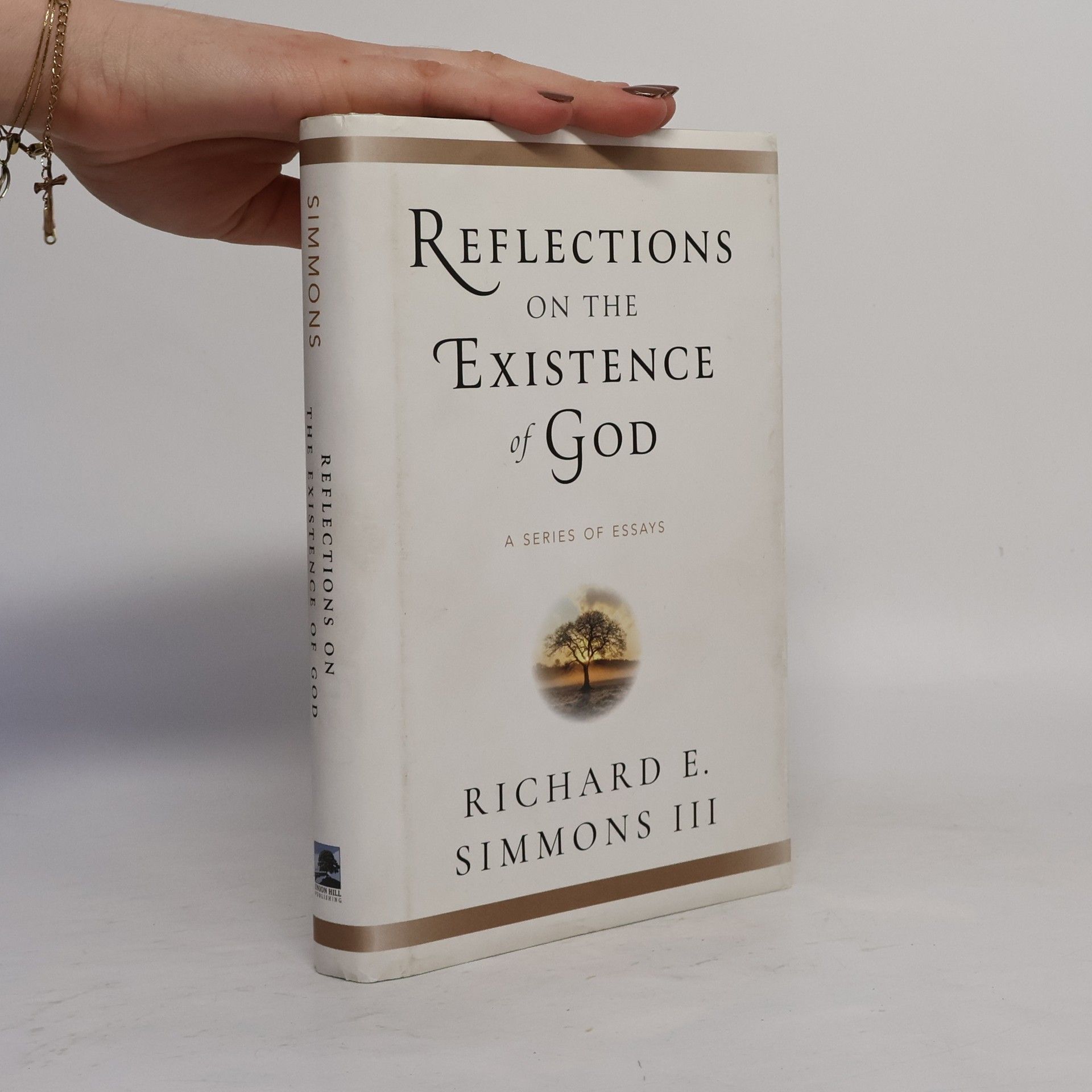 Richard E. Simmons III Reflections on the Existence of God