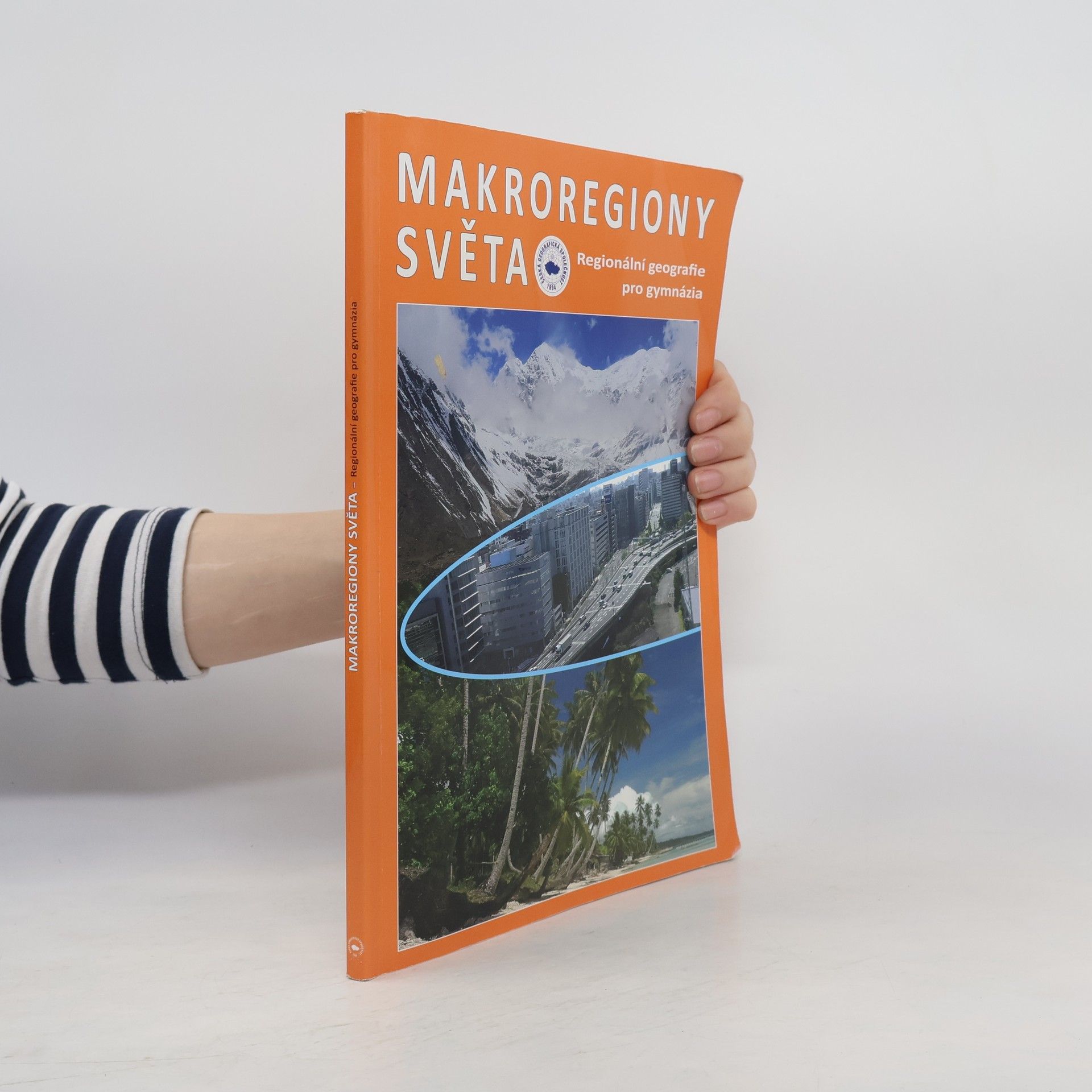Jiří Anděl Makroregiony světa: regionální geografie pro gymnázia