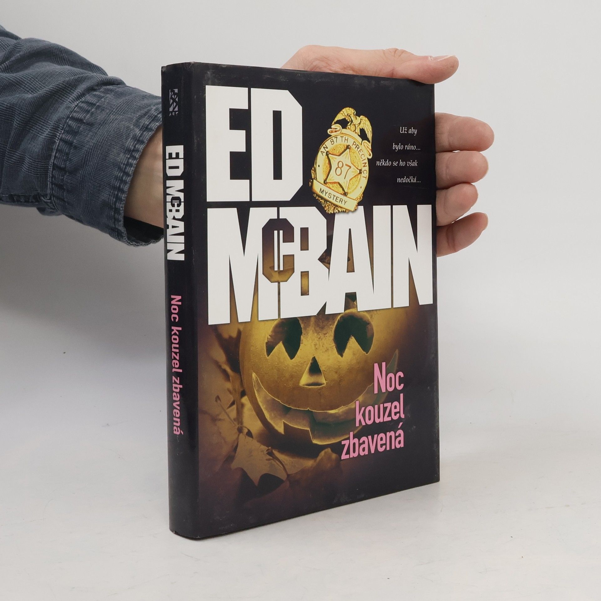 Ed McBain Noc kouzel zbavená. Román z 87. revíru