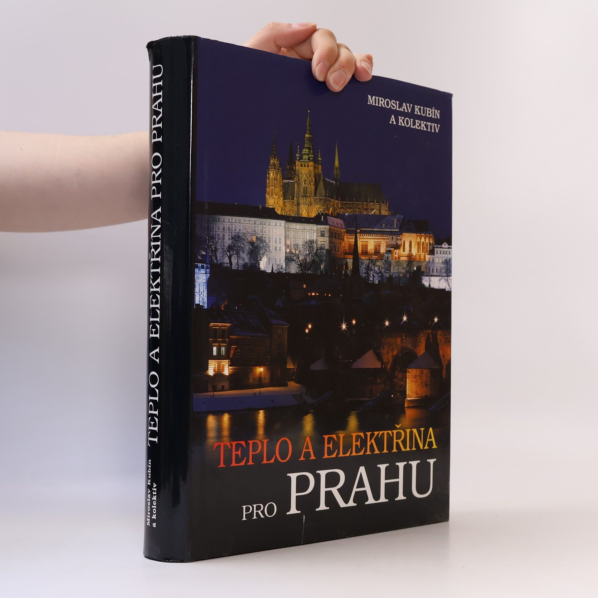 Miroslav Kubín Teplo a elektřina pro Prahu