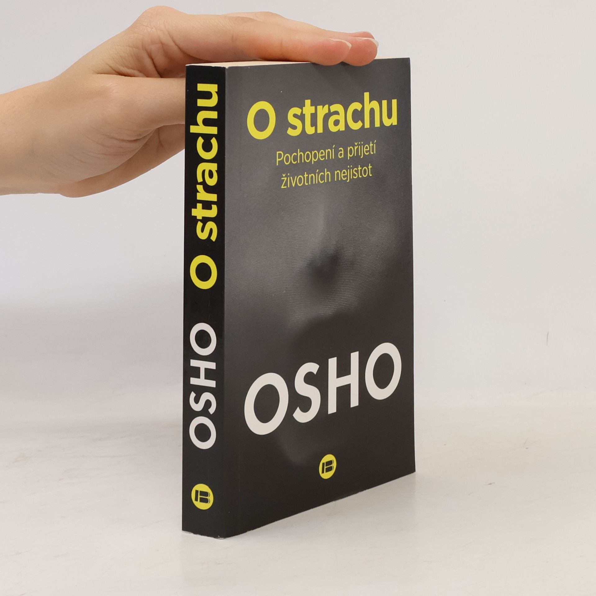 Ošó O strachu : pochopení a přijetí životních nejistot