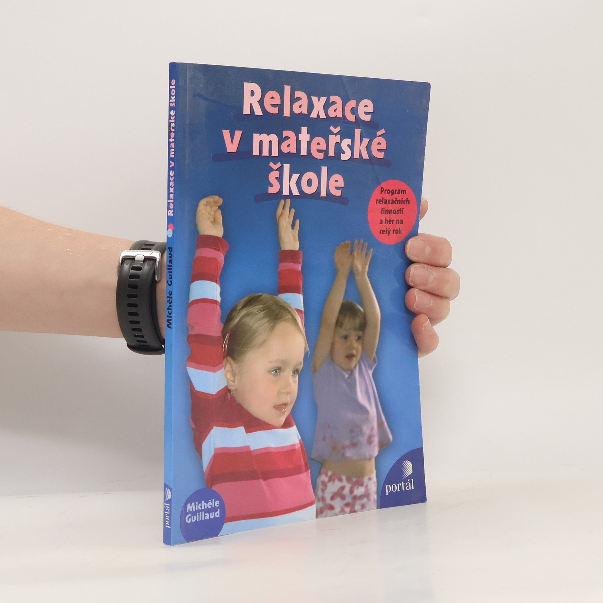 Relaxace v mateřské škole : program relaxačních činností a her na celý rok