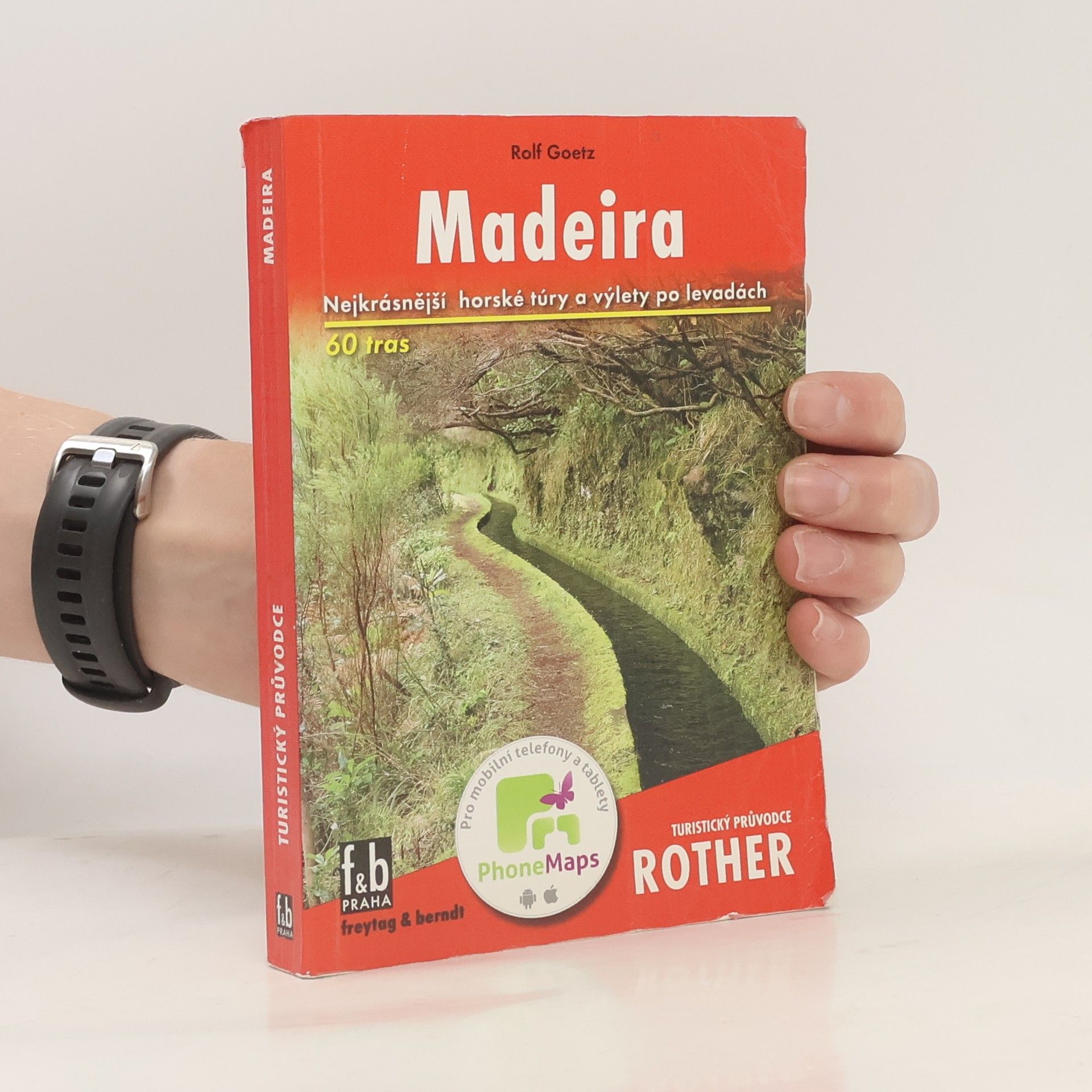 Rolf Goetz Madeira : 50 vybraných horských túr a procházek po levadách