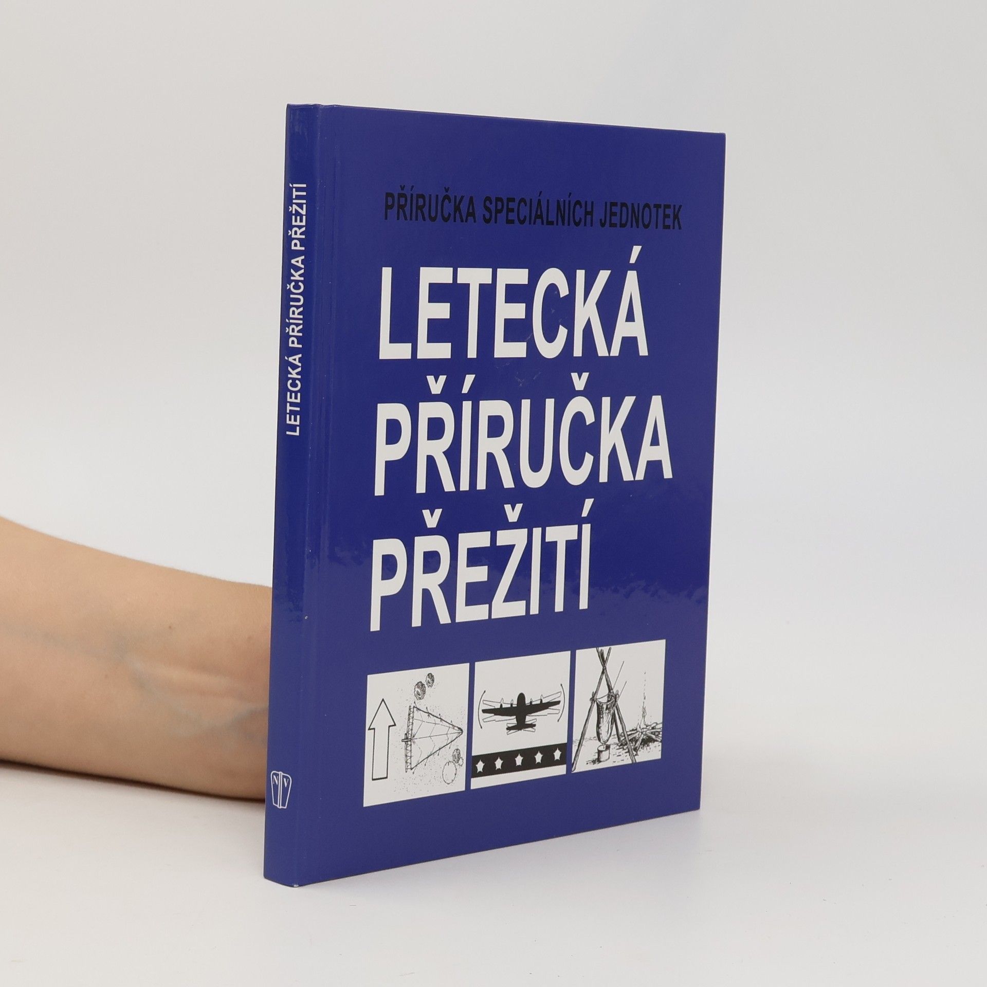 Petr Tůma Letecká příručka přežití : příručka speciálních jednotek
