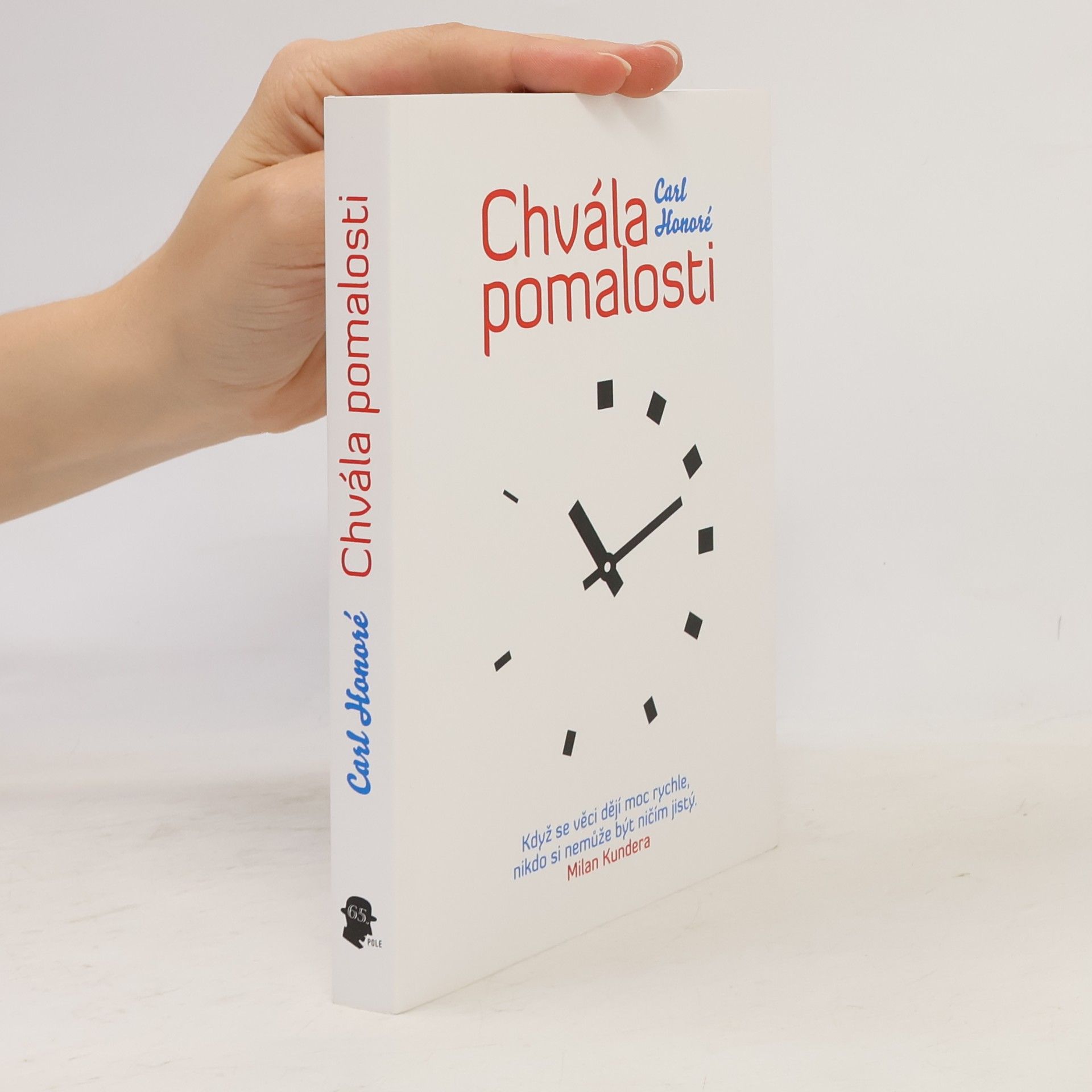 Carl Honoré Chvála pomalosti. Jak celosvětové hnutí vyzývá na souboj kult rychlosti