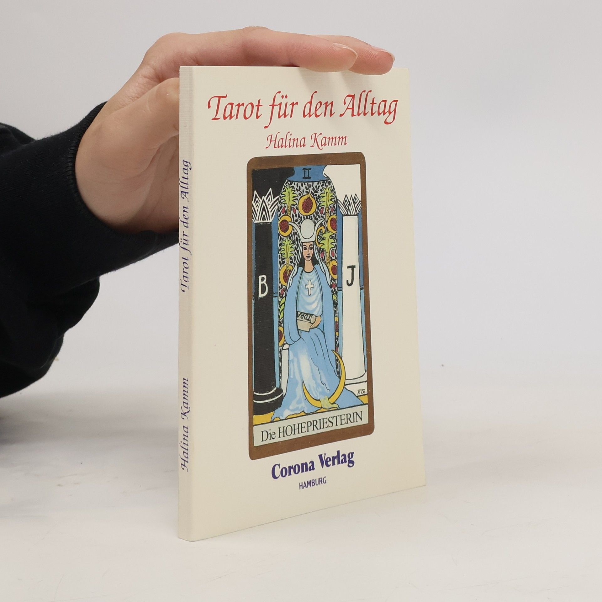 Halina Kamm Tarot für den Alltag