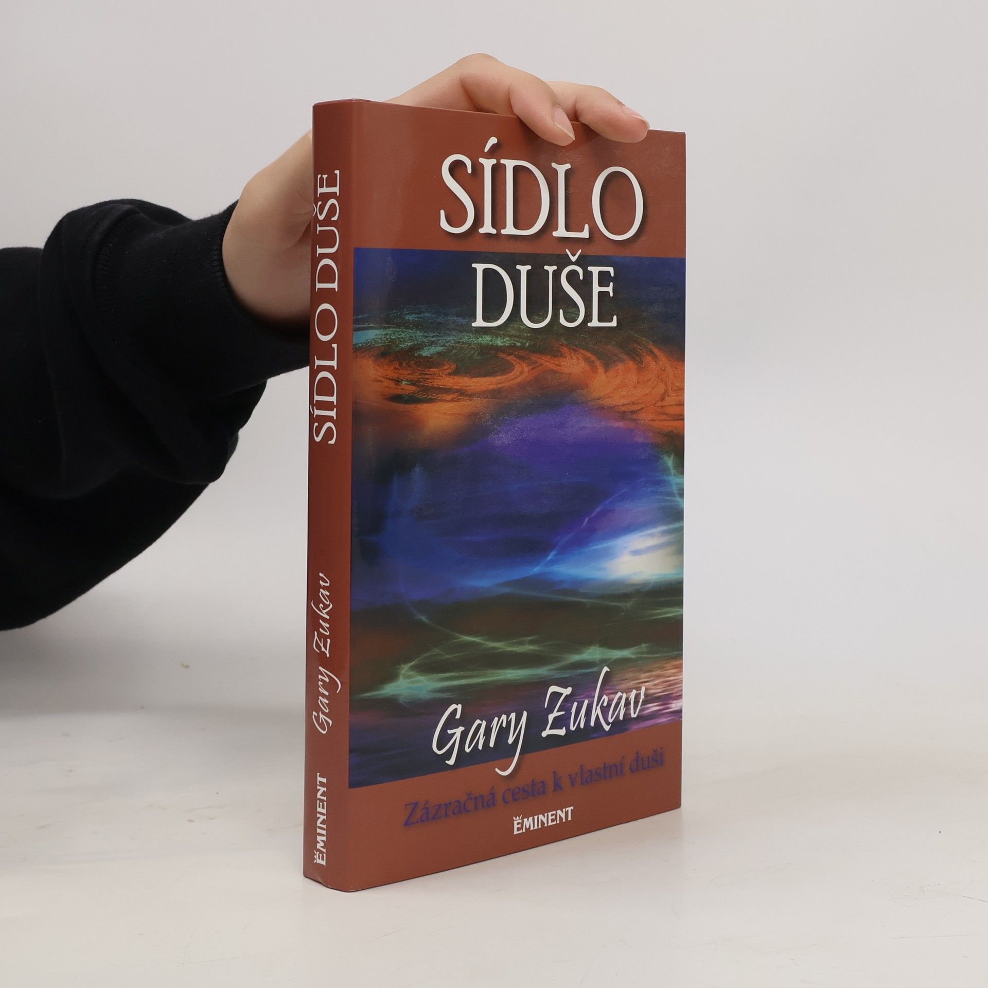 Gary Zukav Sídlo duše