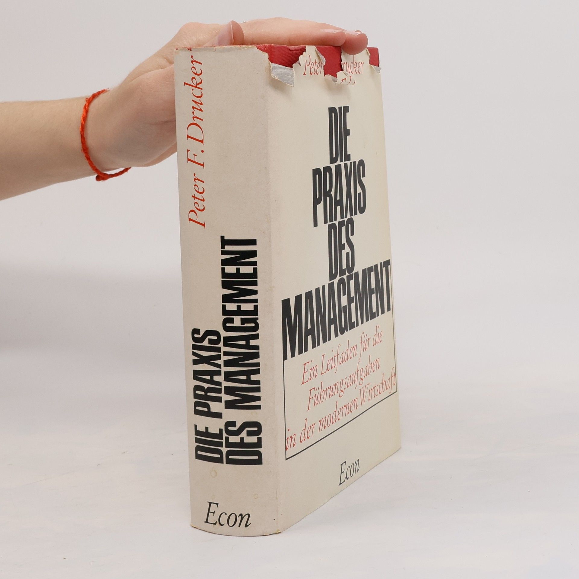 Peter F. Drucker Die Praxis des Management