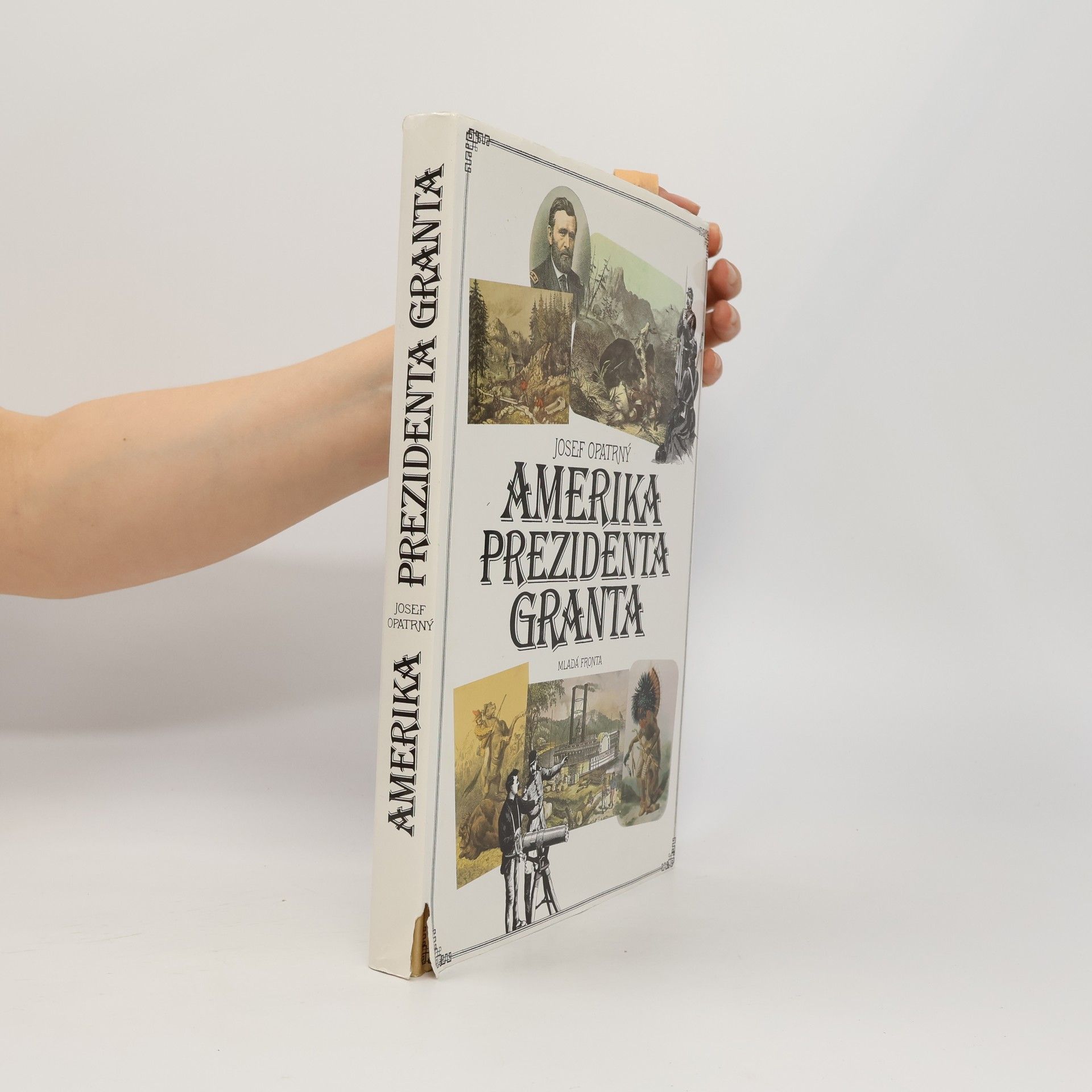 Josef Opatrný Amerika prezidenta Granta