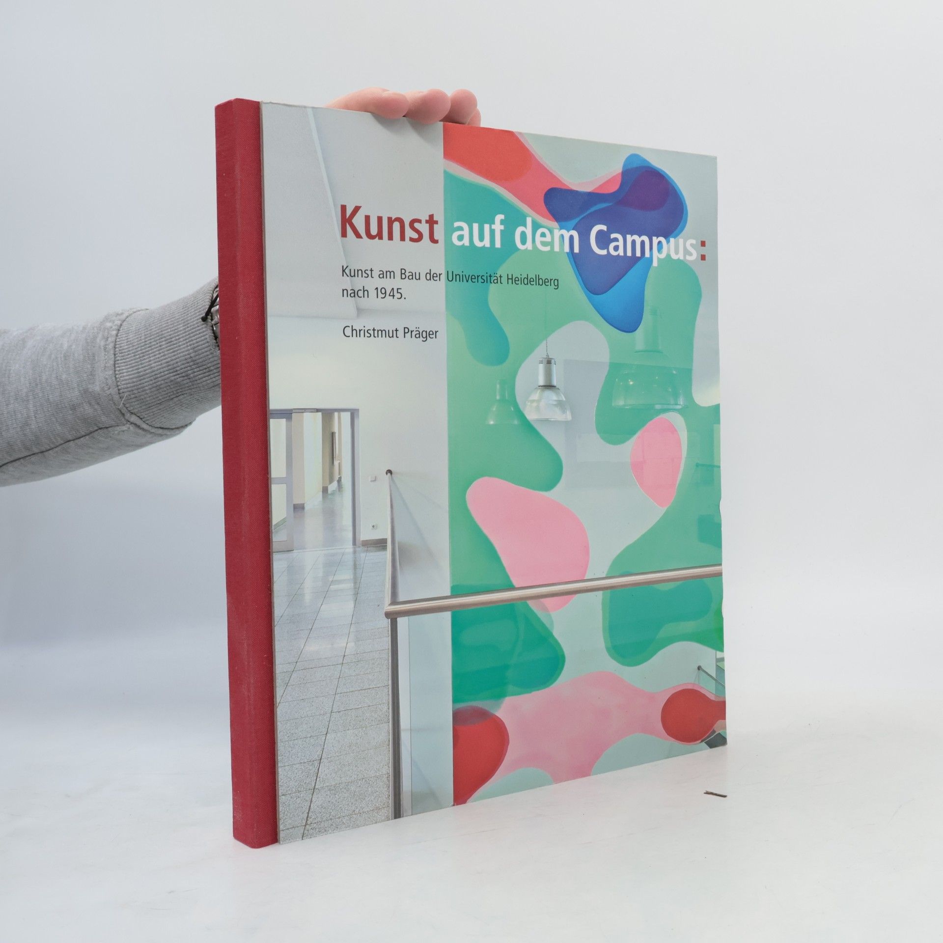 Christmut Präger Kunst auf dem Campus