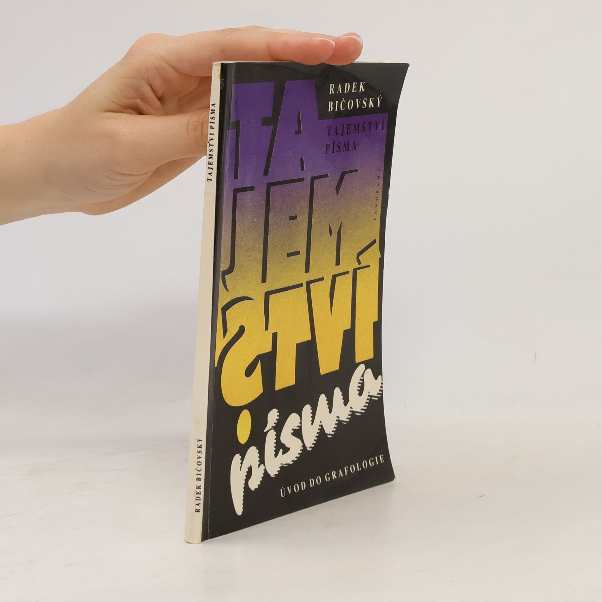 Radek Bičovský Tajemství písma. Úvod do grafologie
