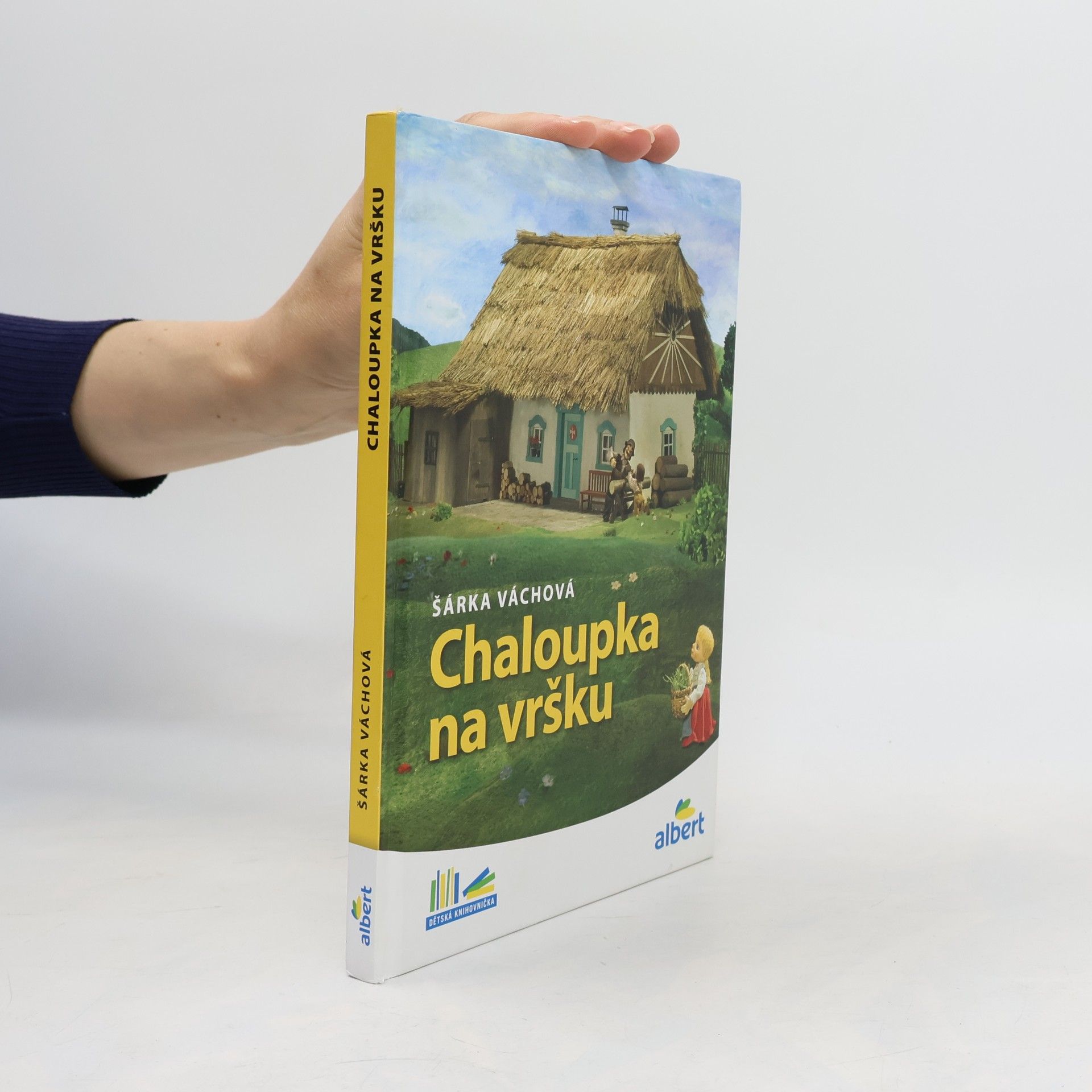 Šárka Váchová Chaloupka na vršku