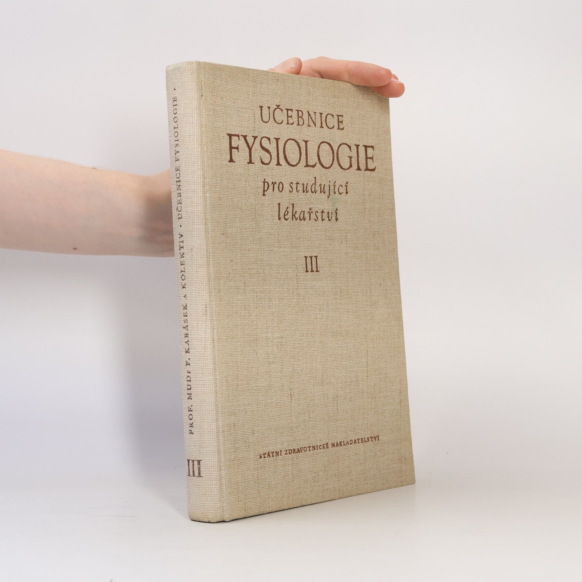 František Karásek Učebnice fysiologie pro studijní lékařství III. díl