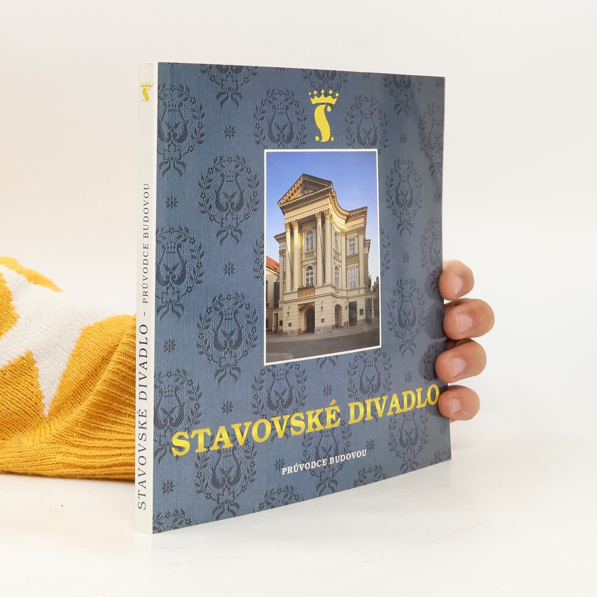 Jaroslav Král Stavovské divadlo - průvodce budovou a Kolowratským palácem