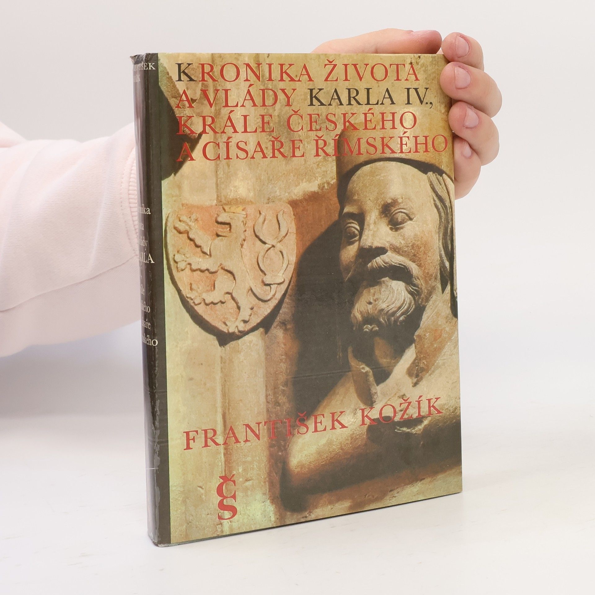 František Kožík Kronika života a vlády Karla IV., krále českého a císaře římského